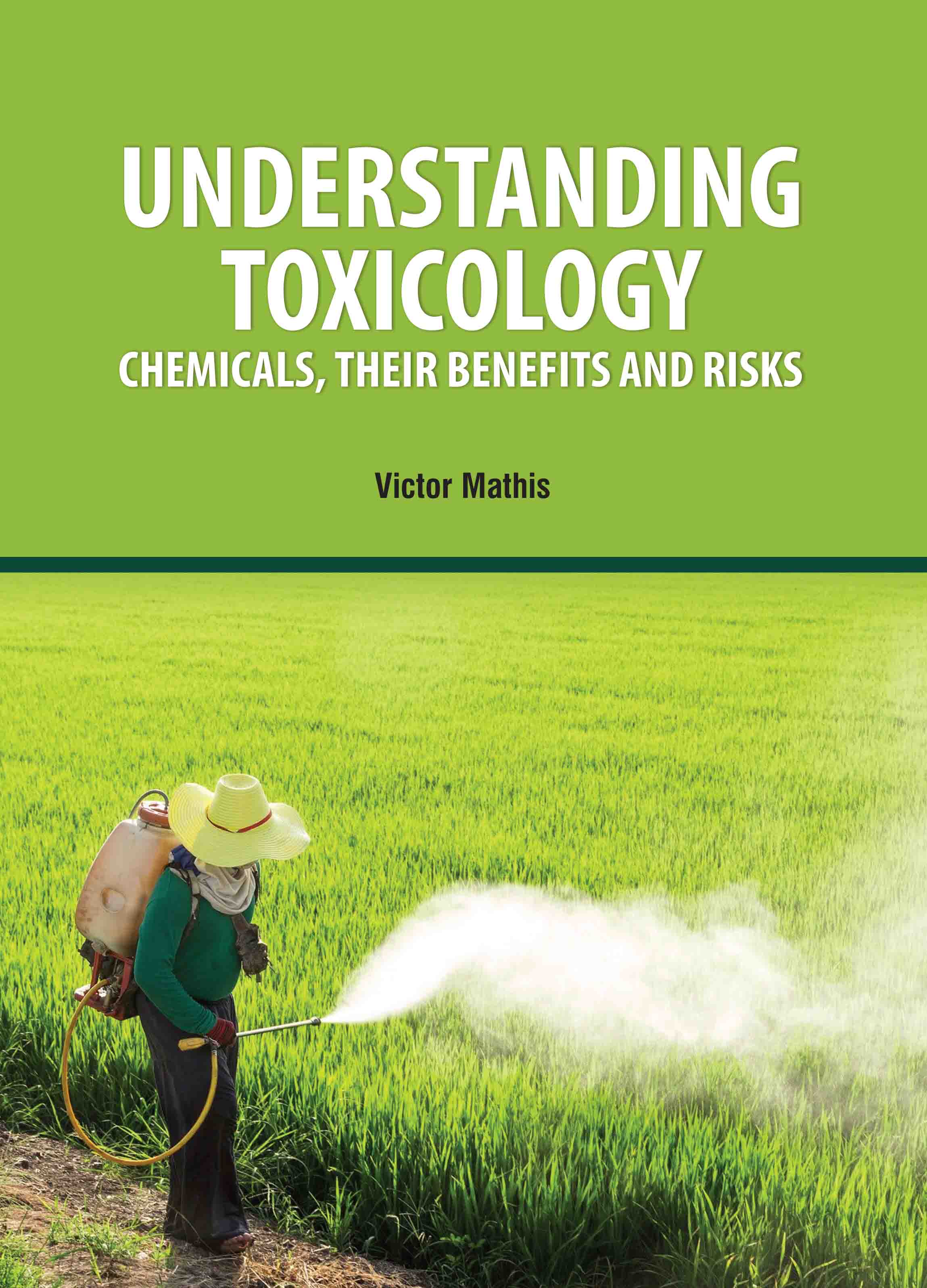 Understanding Toxicology: Chemicals, Their Benefits and Risks