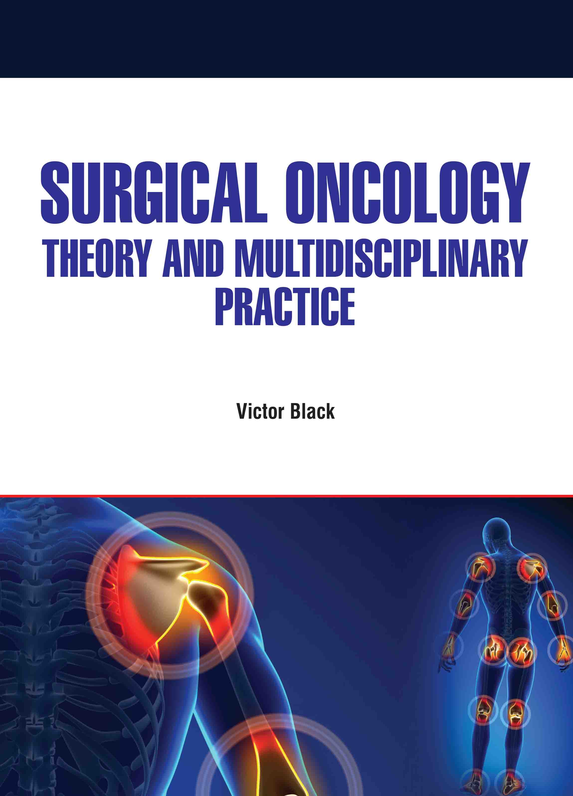 Surgical Oncology: Theory and Multidisciplinary Practice