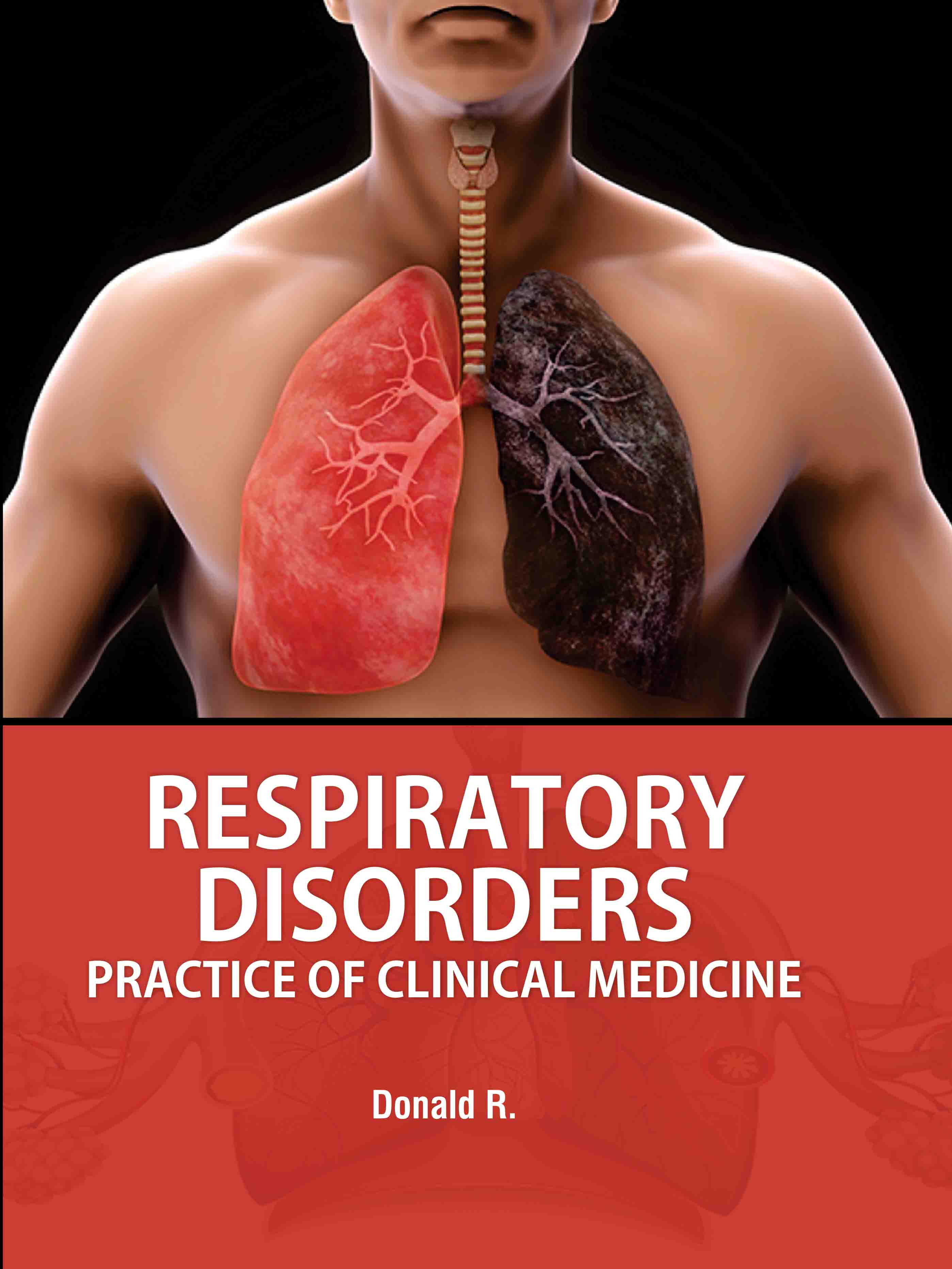 Respiratory Disorders: Practice of Clinical Medicine