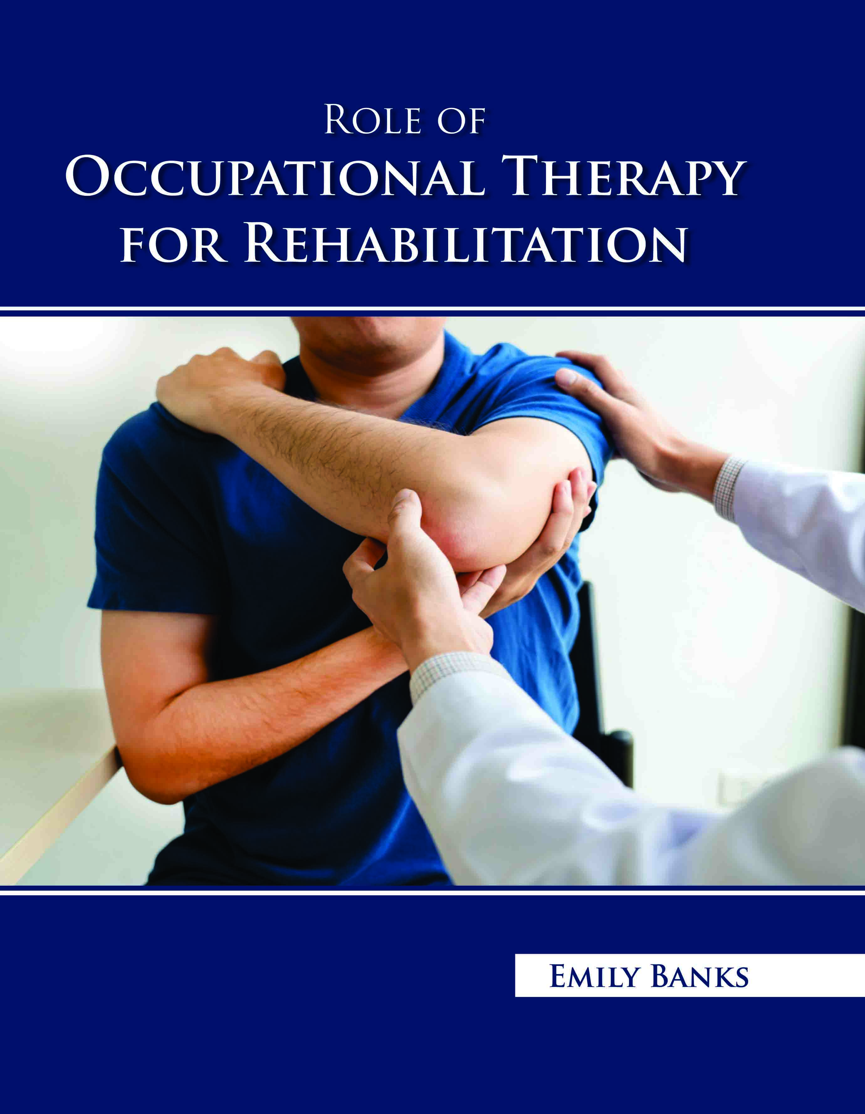 Role of Occupational Therapy for Rehabilitation