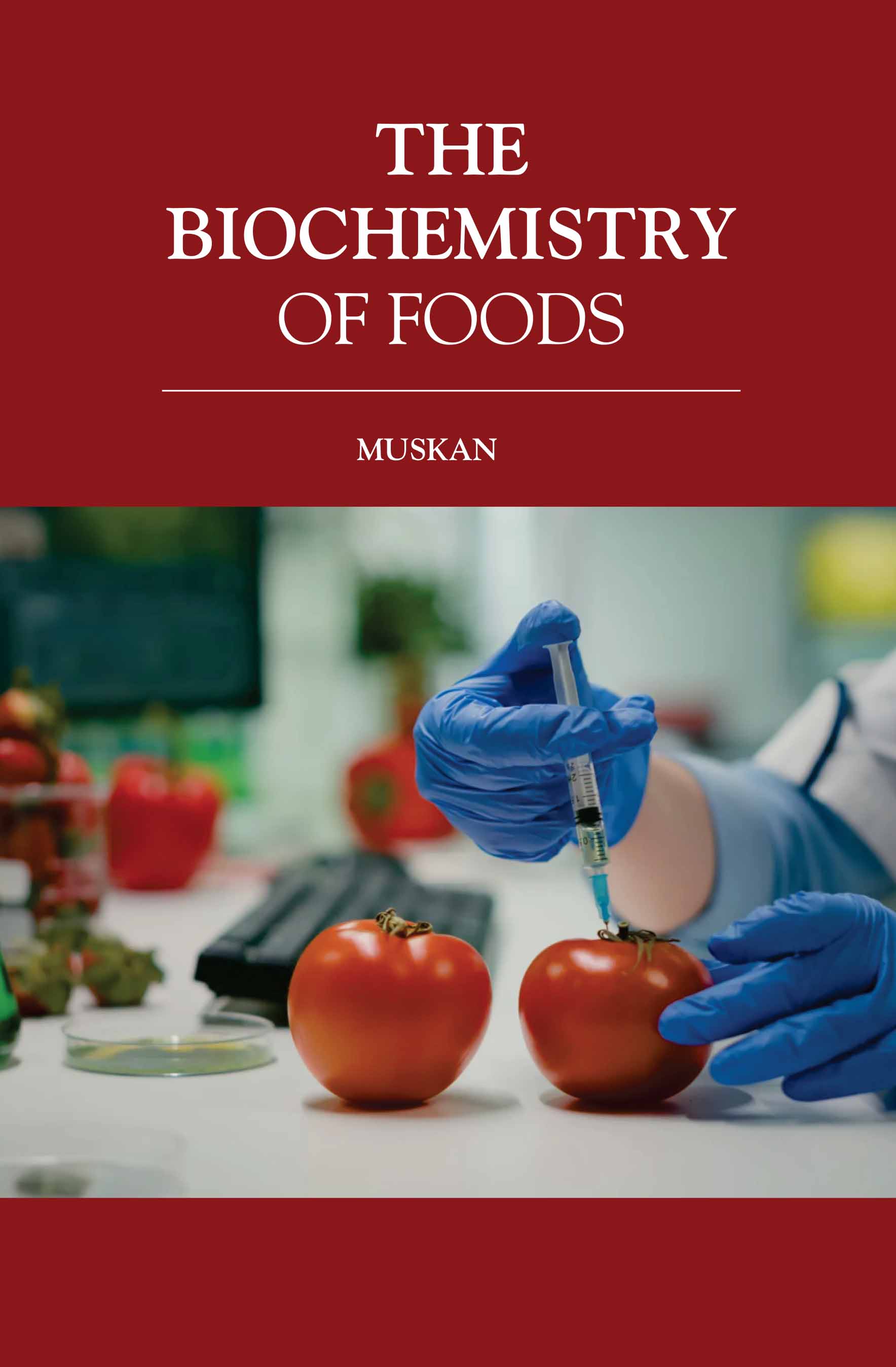 The Biochemistry of Foods