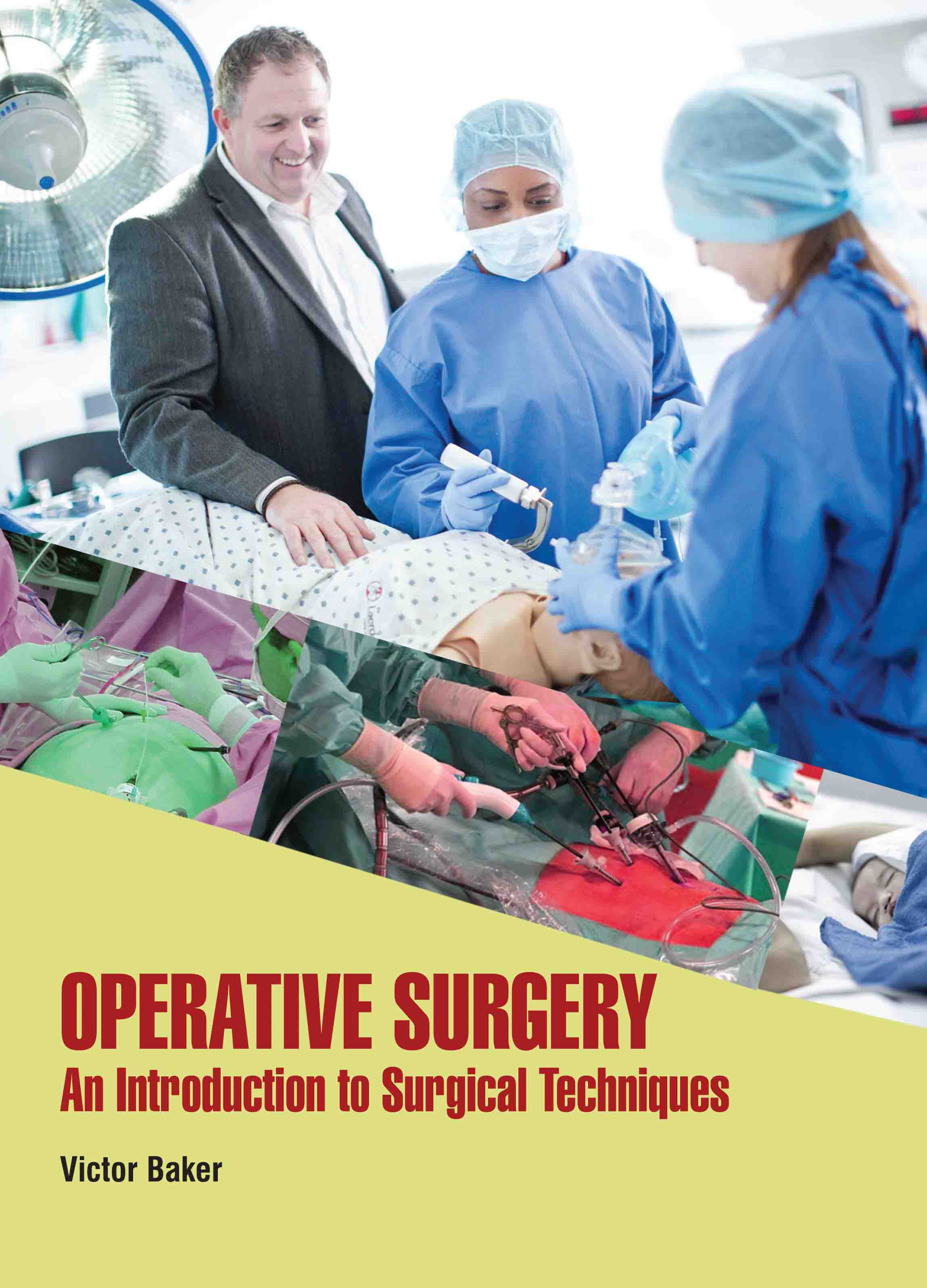 Operative Surgery  : An Introduction to Surgical Techniques