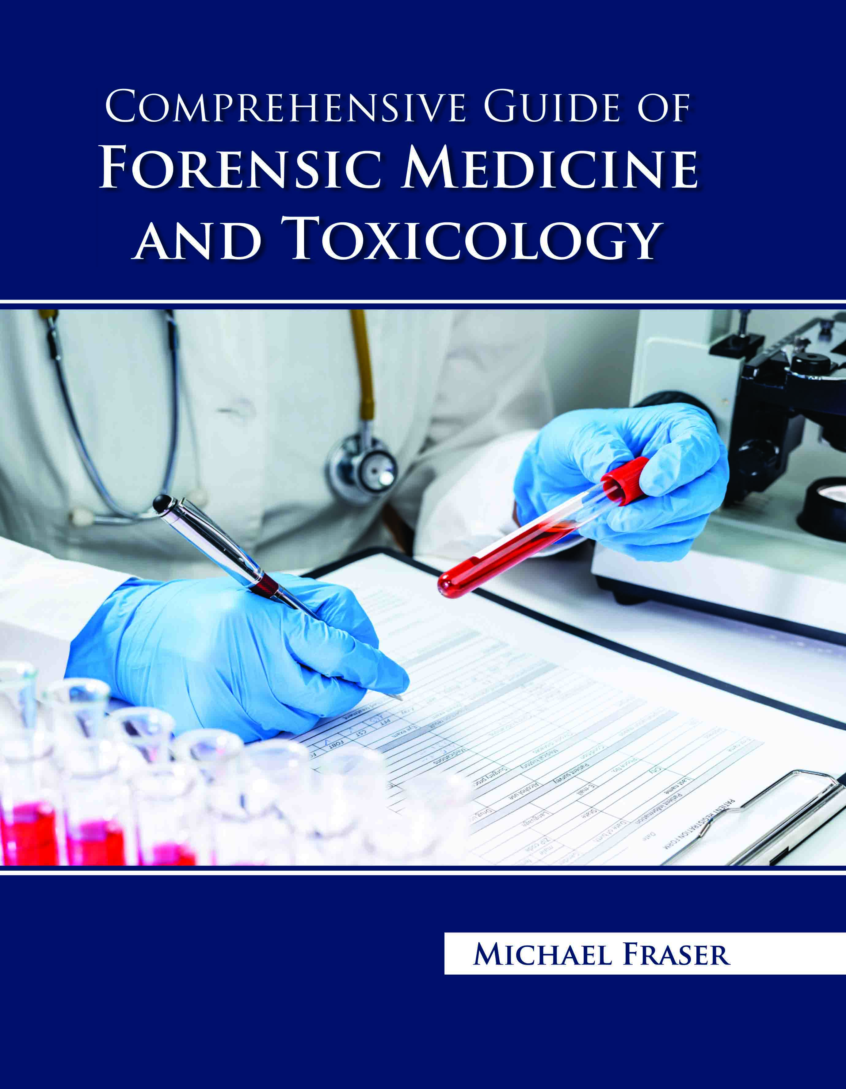 Comprehensive Guide of Forensic Medicine and Toxicology 