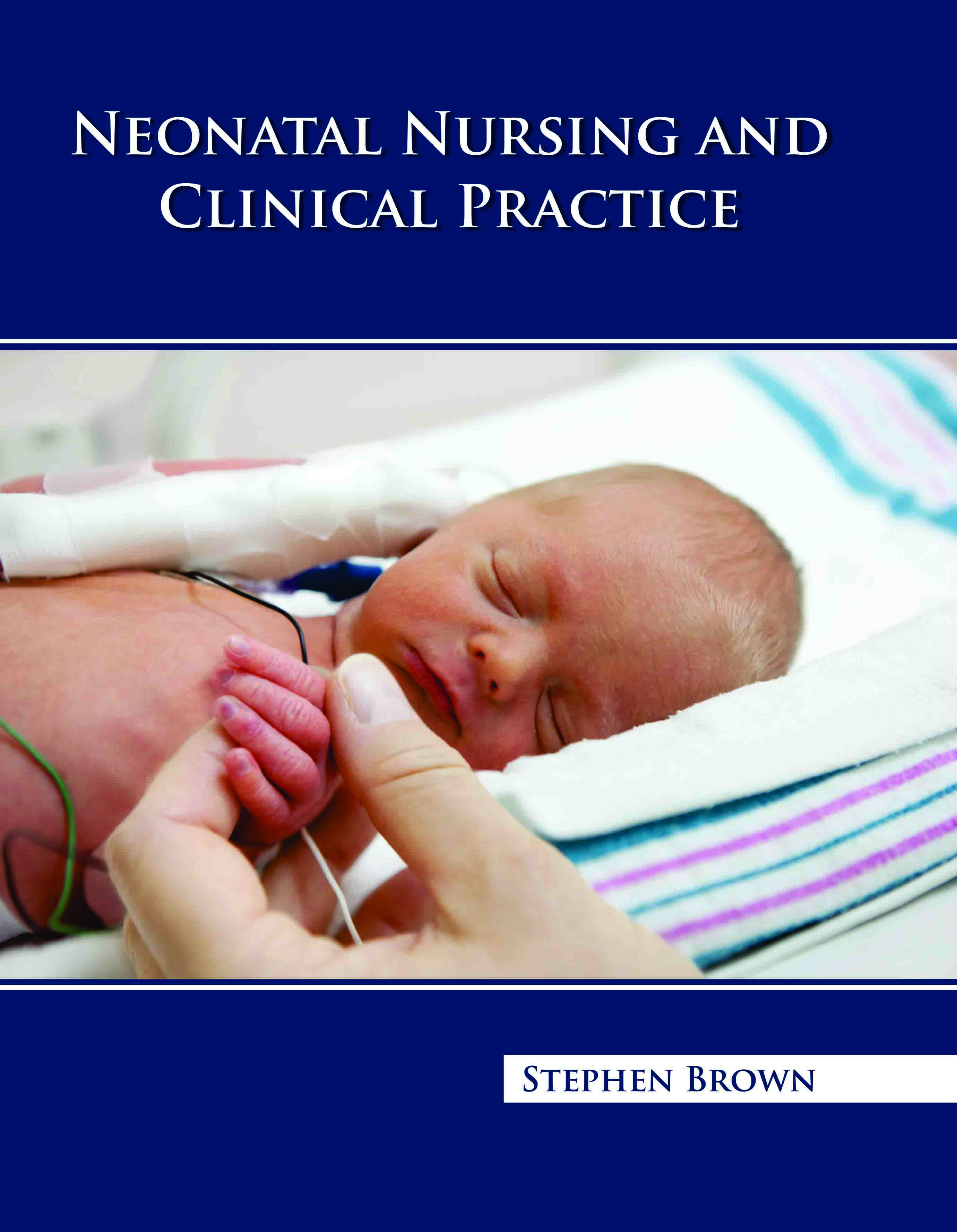 Neonatal Nursing and Clinical Practice