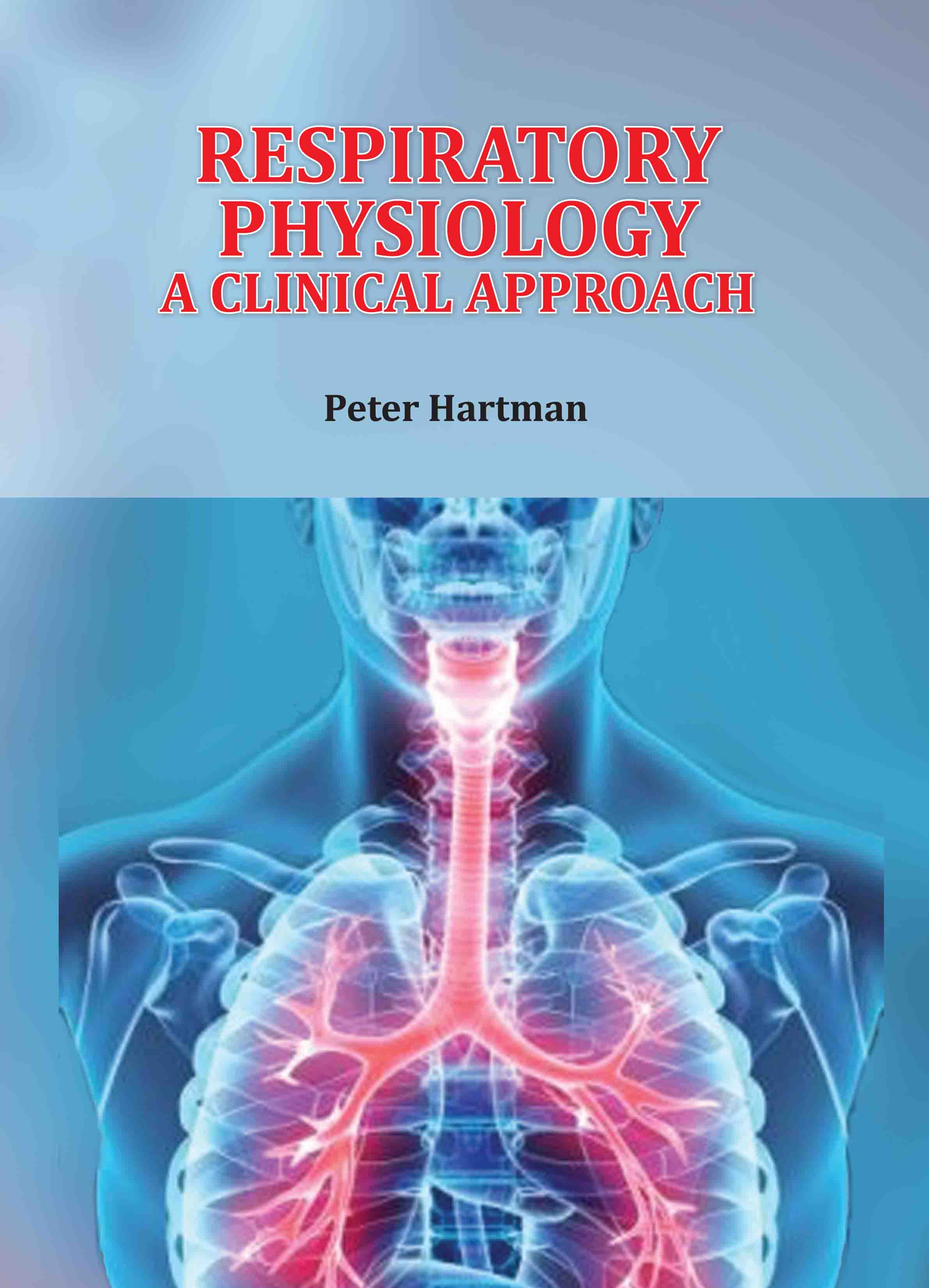 Respiratory Physiology: A Clinical Approach