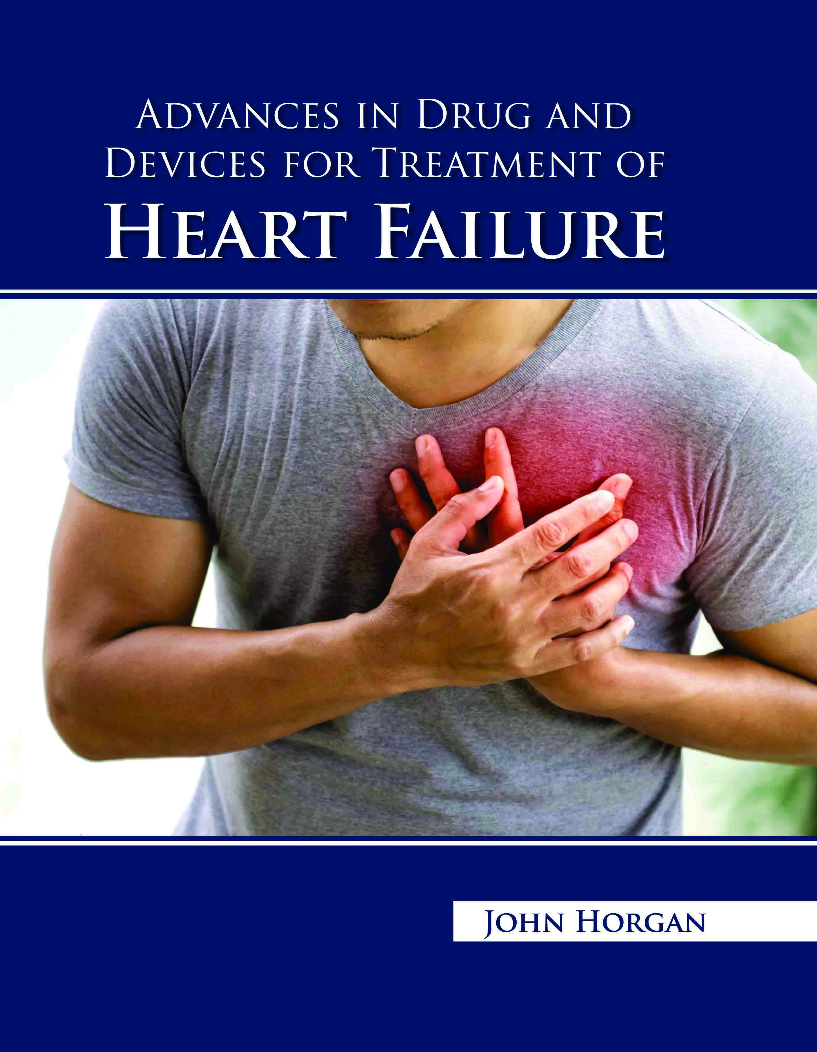 Advances in Drug and Devices for Treatment of Heart Failure