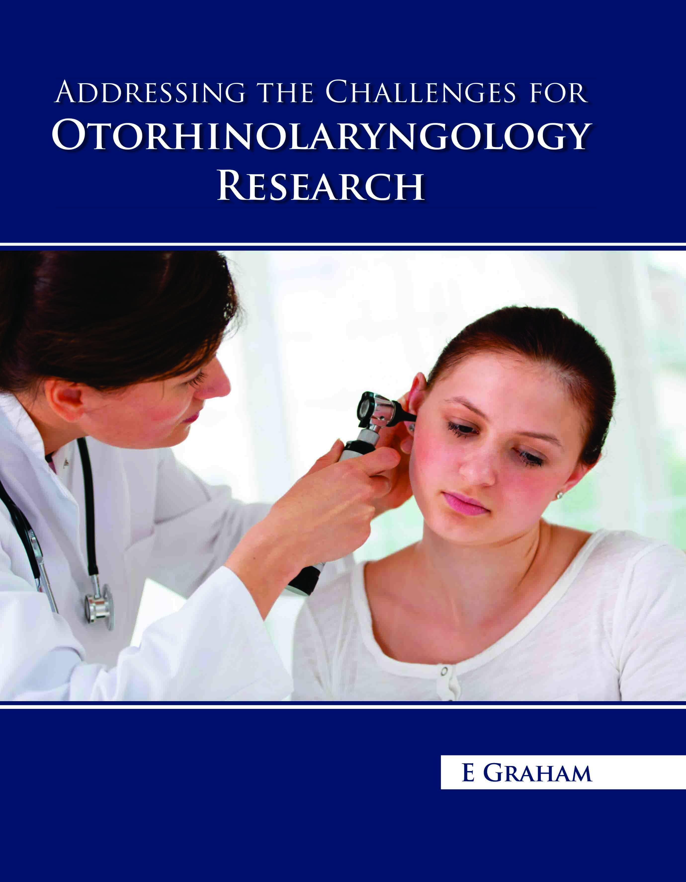 Addressing The Challenges for Otorhinolaryngology Research