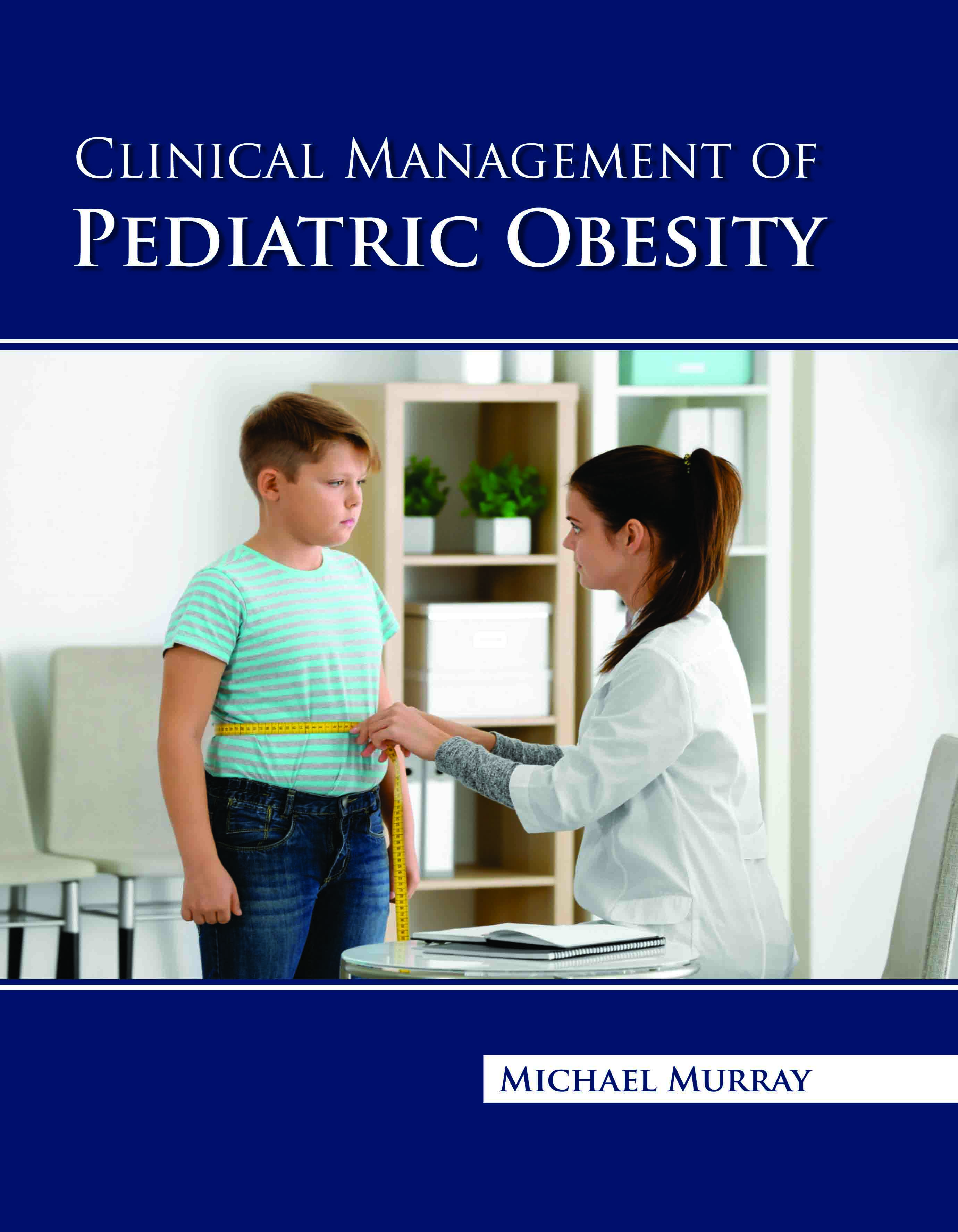 Clinical Management of Pediatric Obesity: 