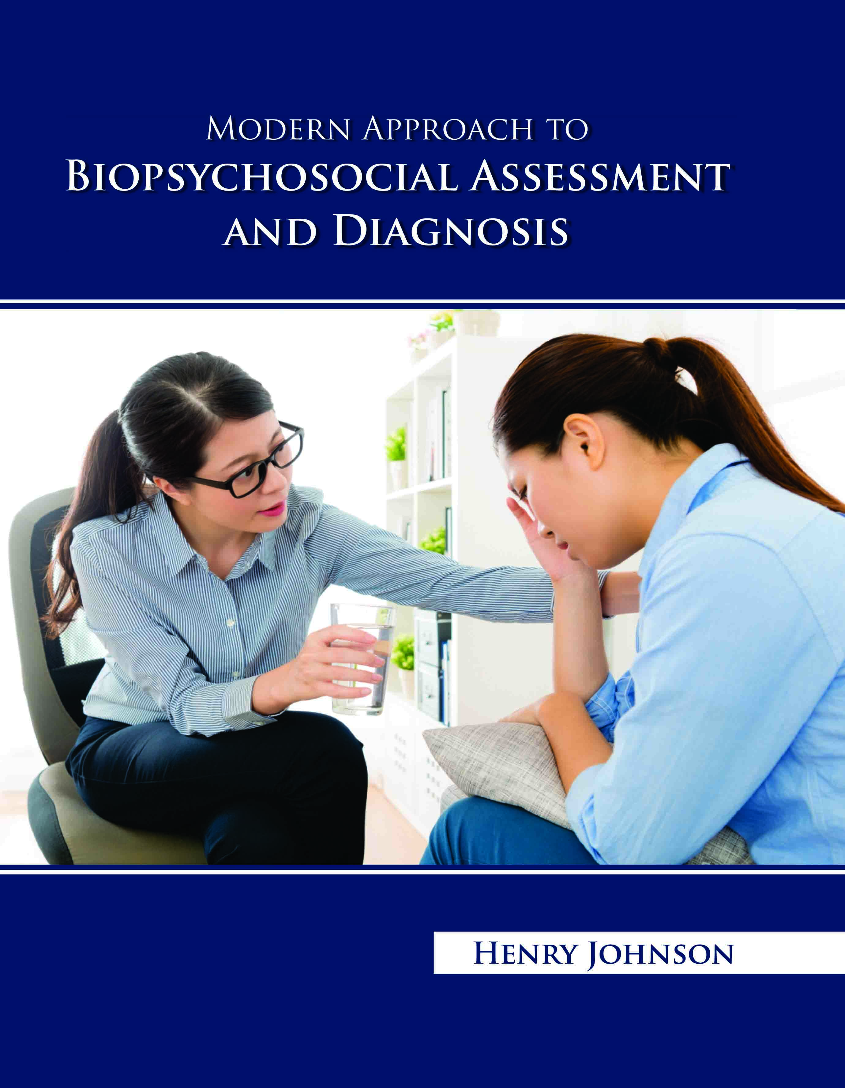 Modern Approach to Biopsychosocial Assessment and Diagnosis