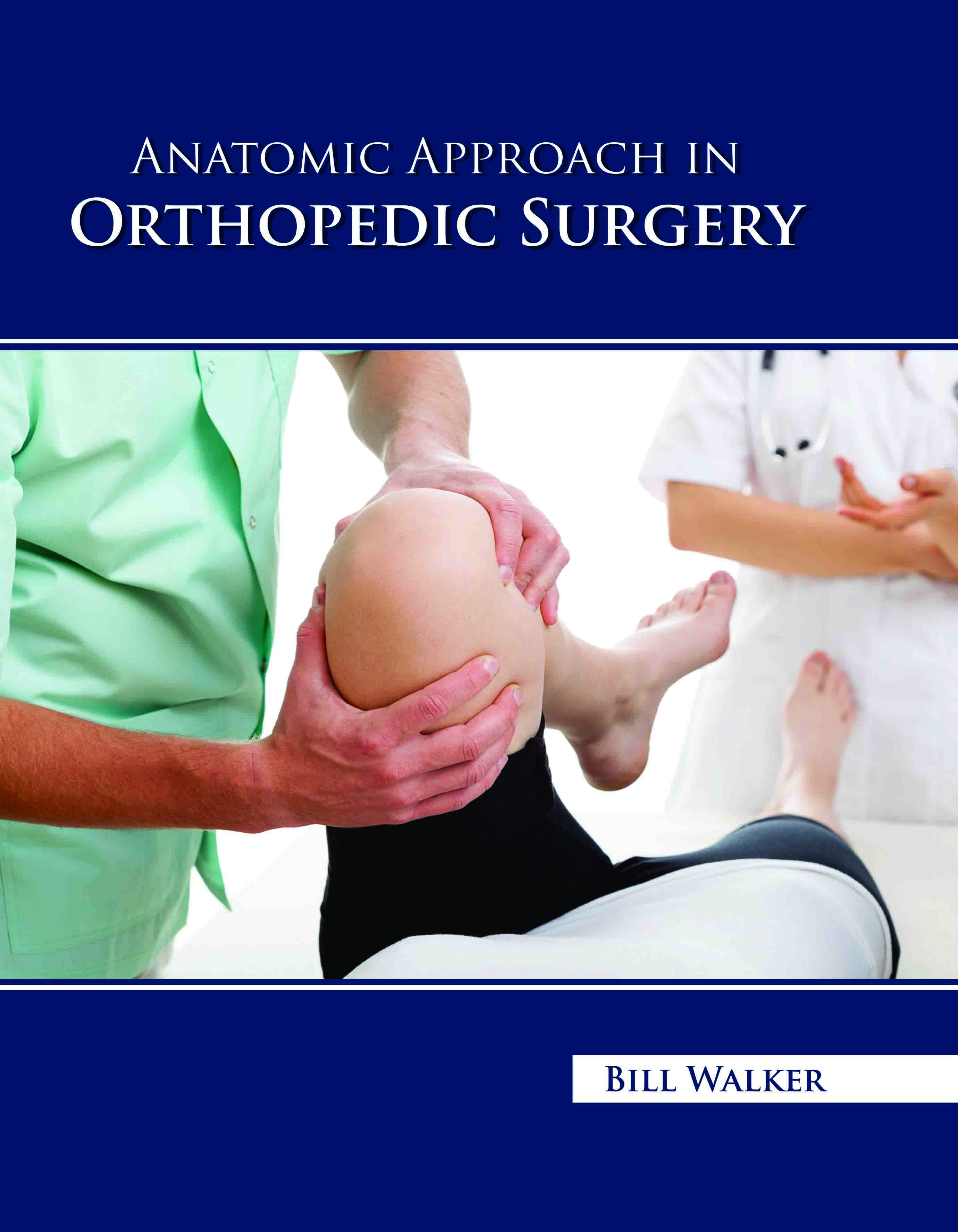 Anatomic Approach in Orthopedic Surgery