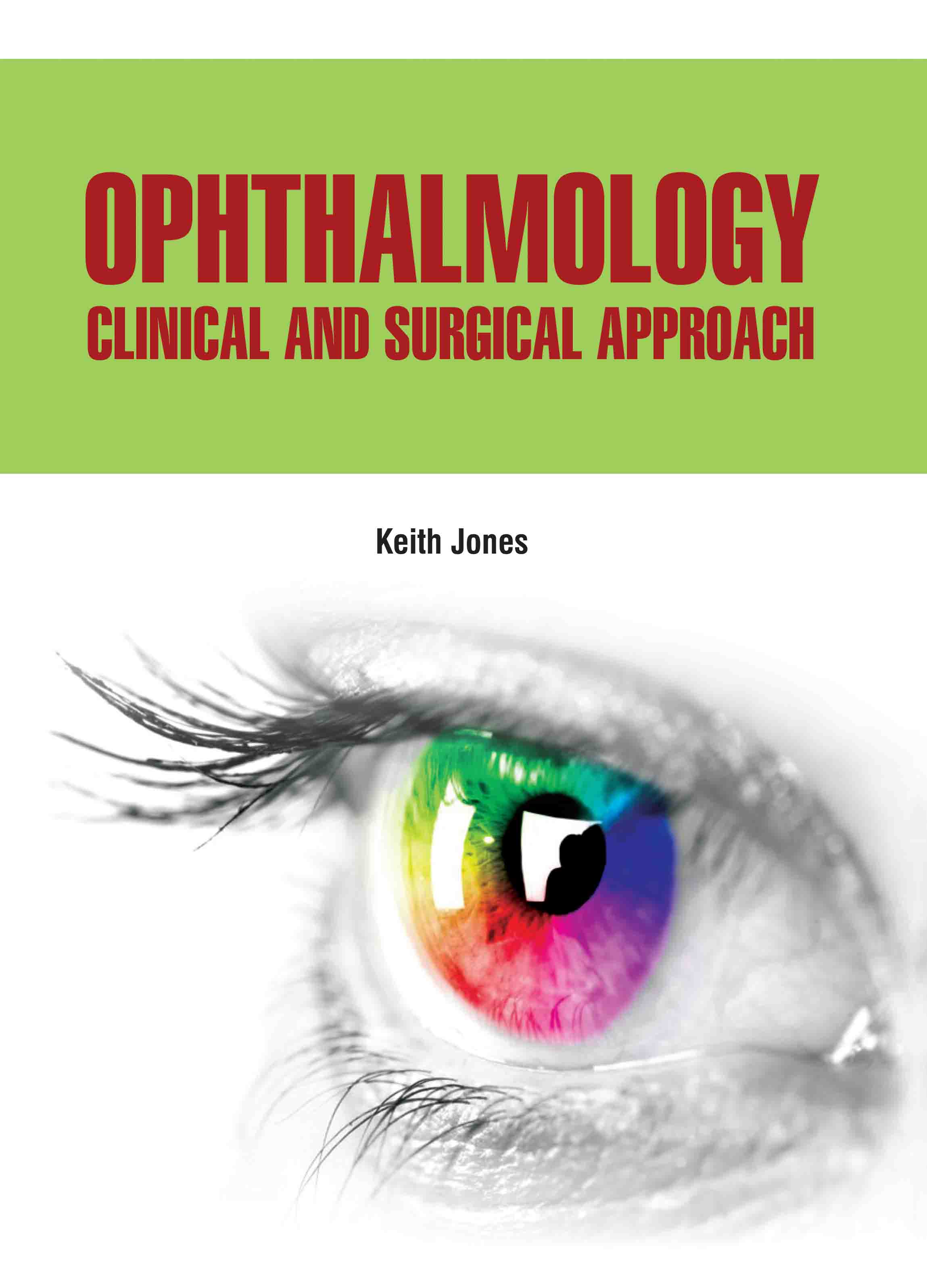 Ophthalmology: Clinical and Surgical Approach
