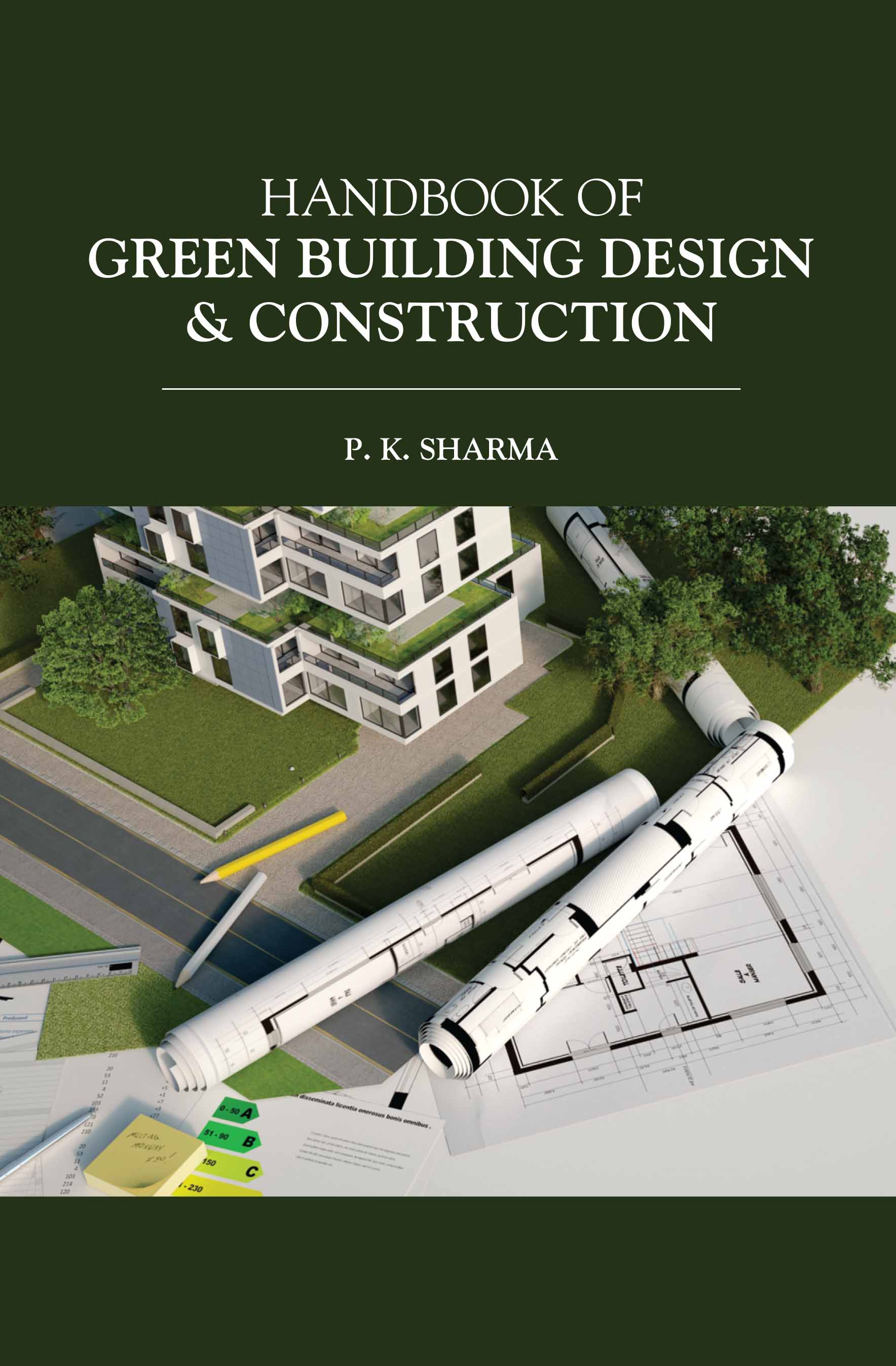 Handbook of Green Building Design & Construction