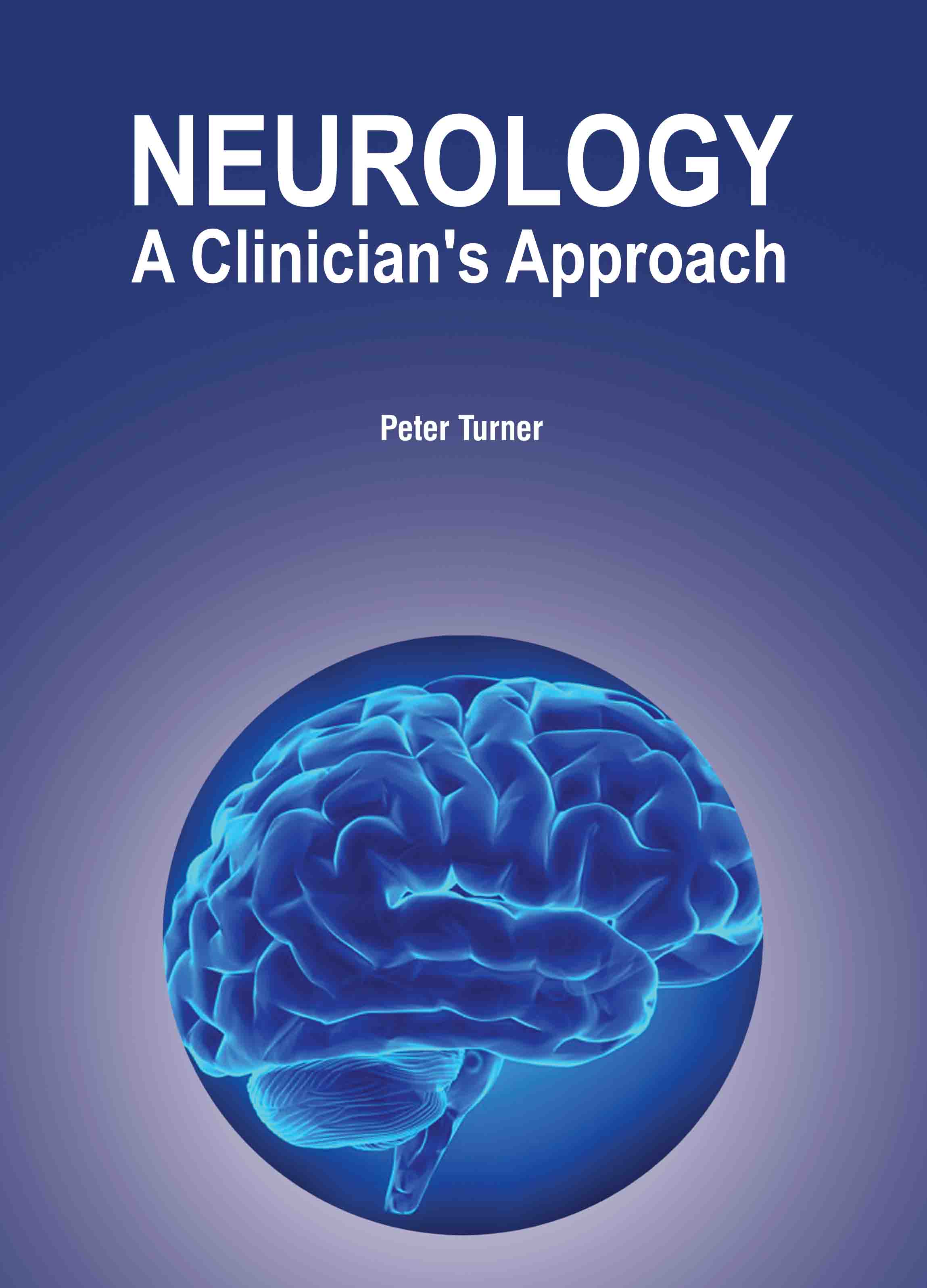 Neurology: A Clinicians Approach