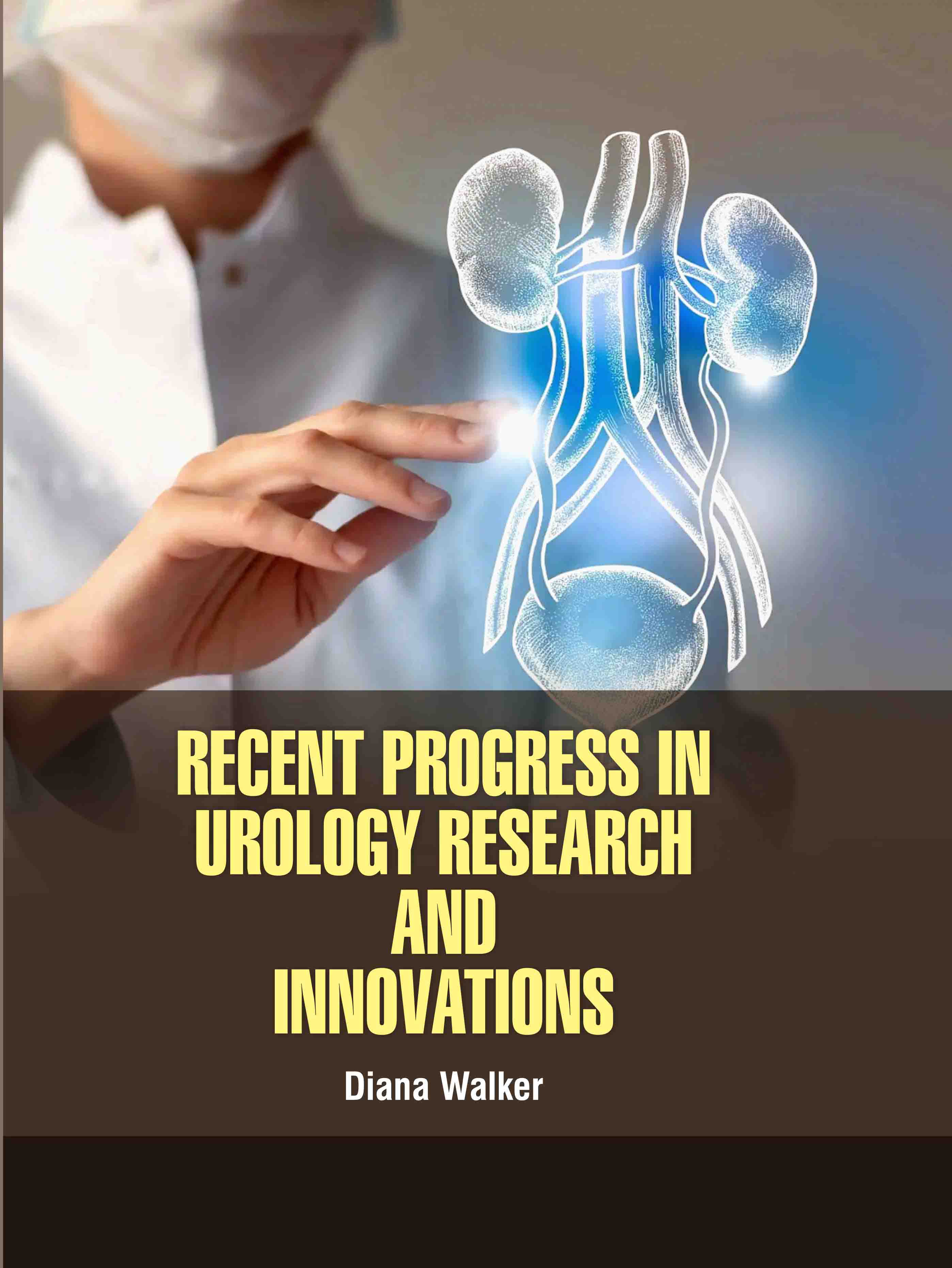 Recent Progress in Urology Research and Innovations