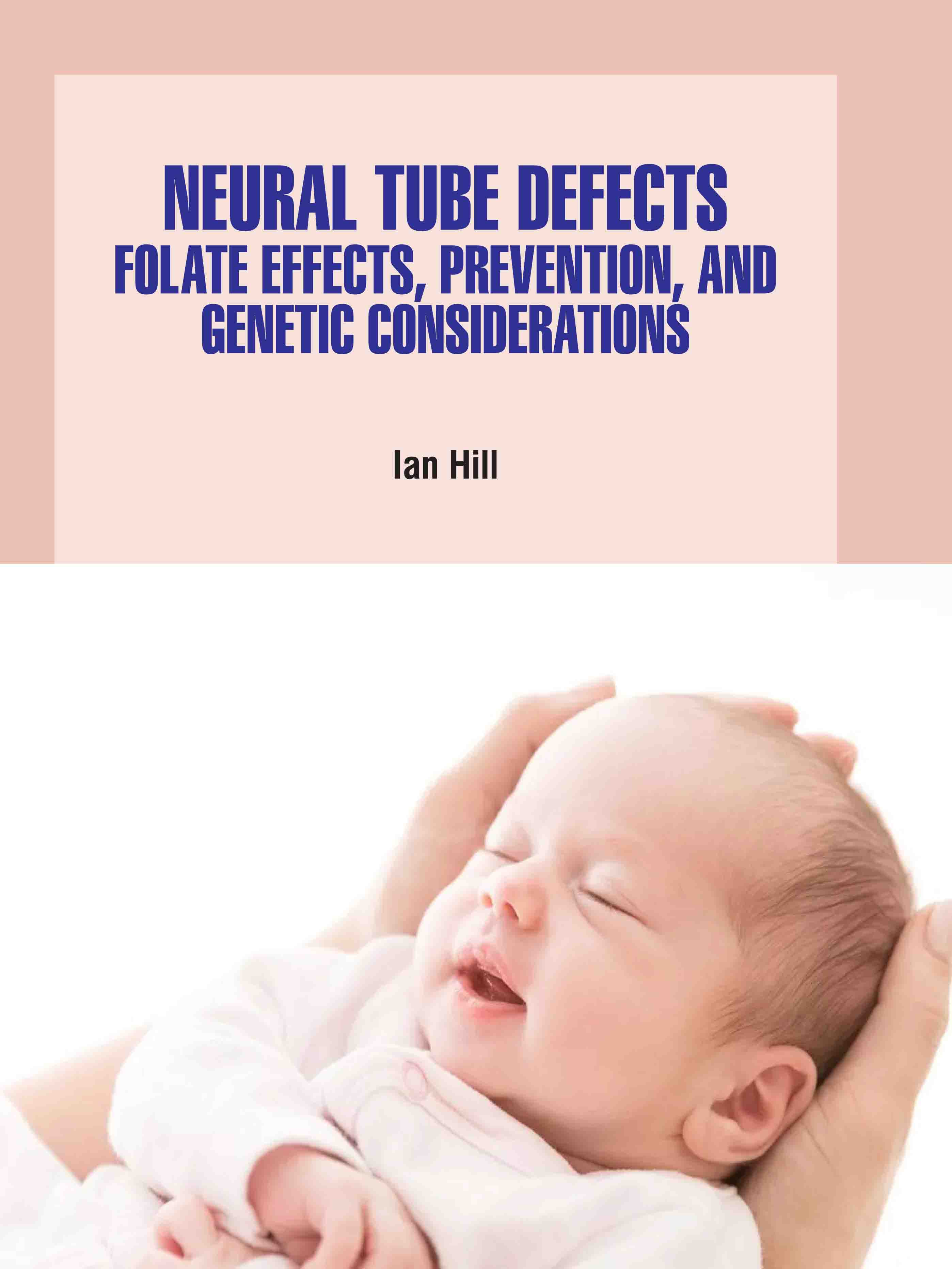 Neural Tube Defects: Folate Effects, Prevention, and Genetic Considerations