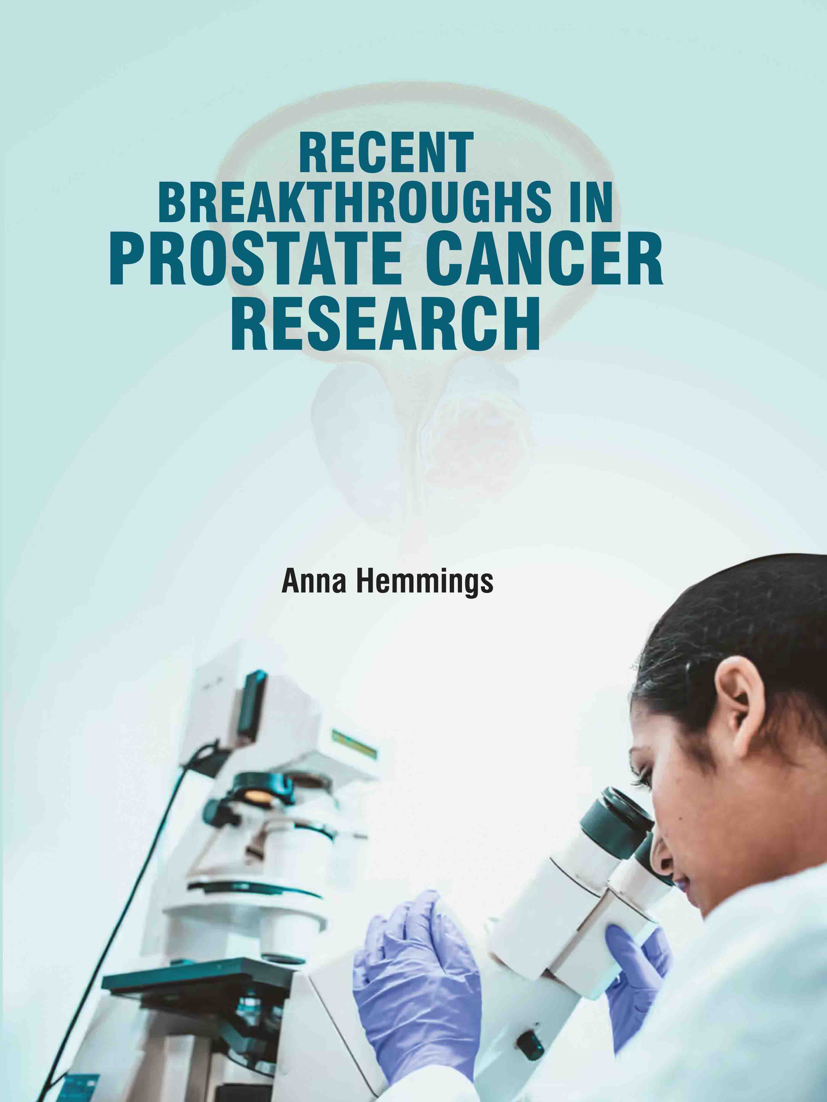 Recent Breakthroughs in Prostate Cancer Research