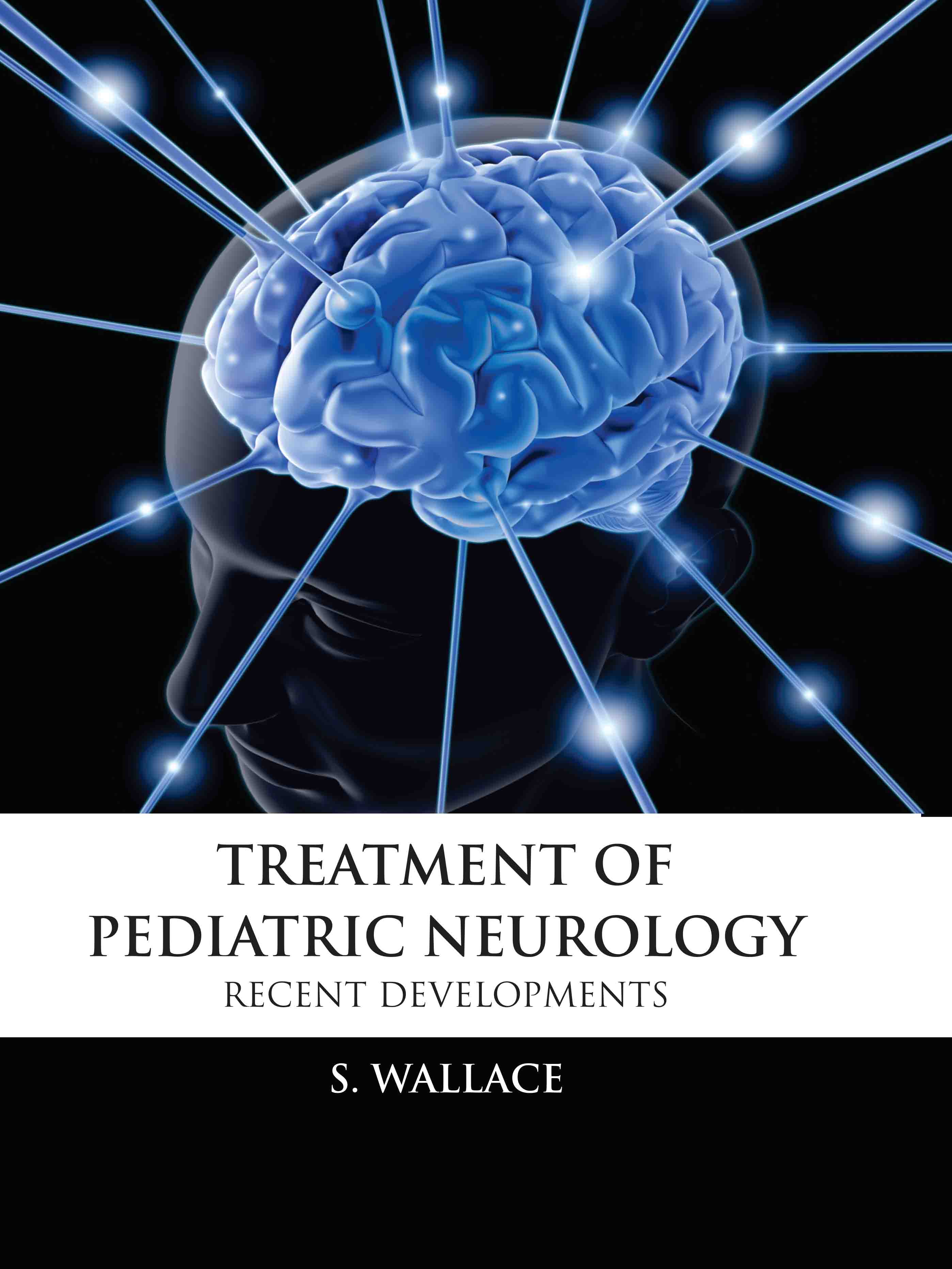 Treatment of Pediatric Neurology: Recent Developments