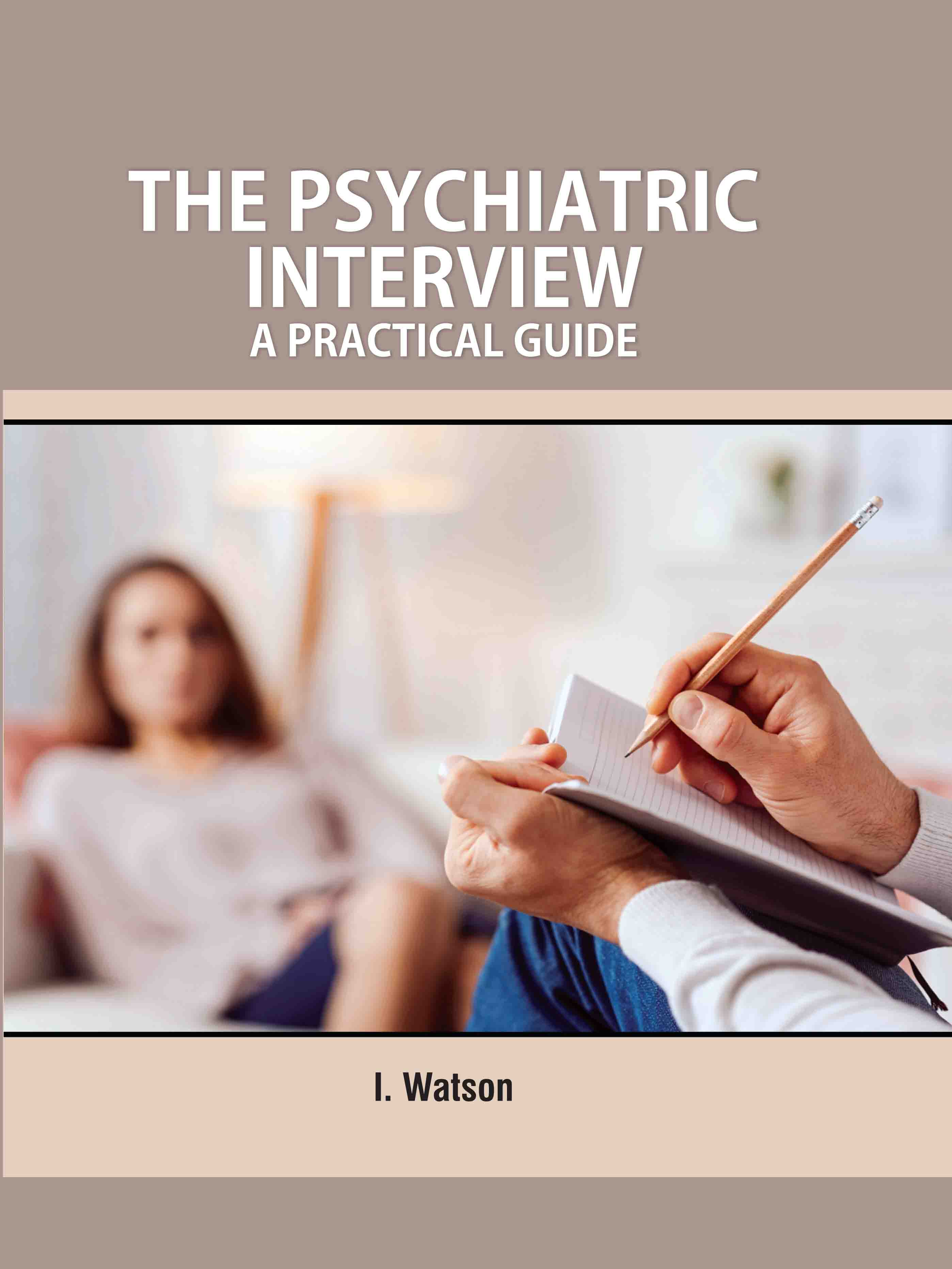 The Psychiatric Interview: A Practical Guide