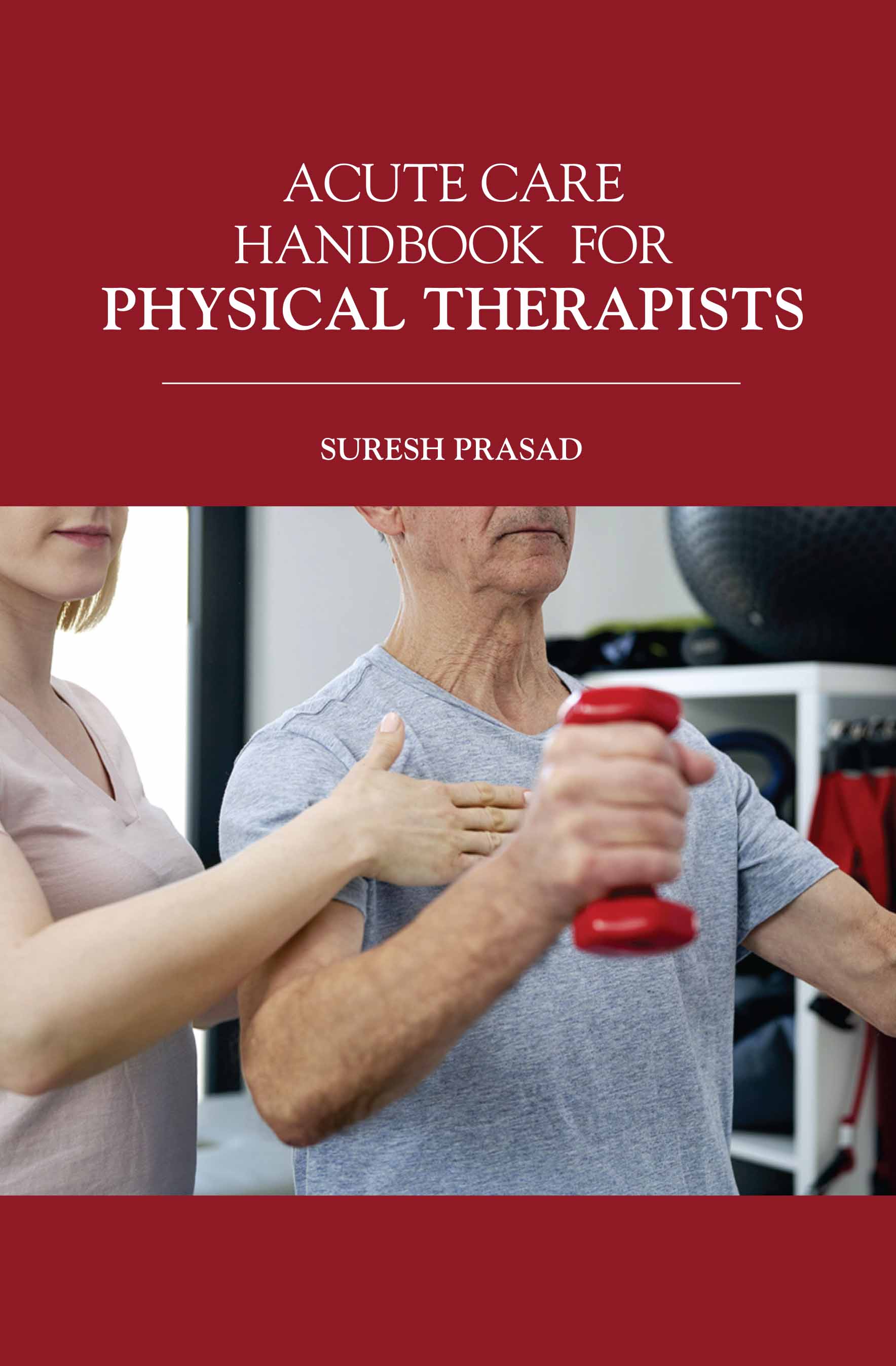 Acute Care Handbook for Physical Therapists
