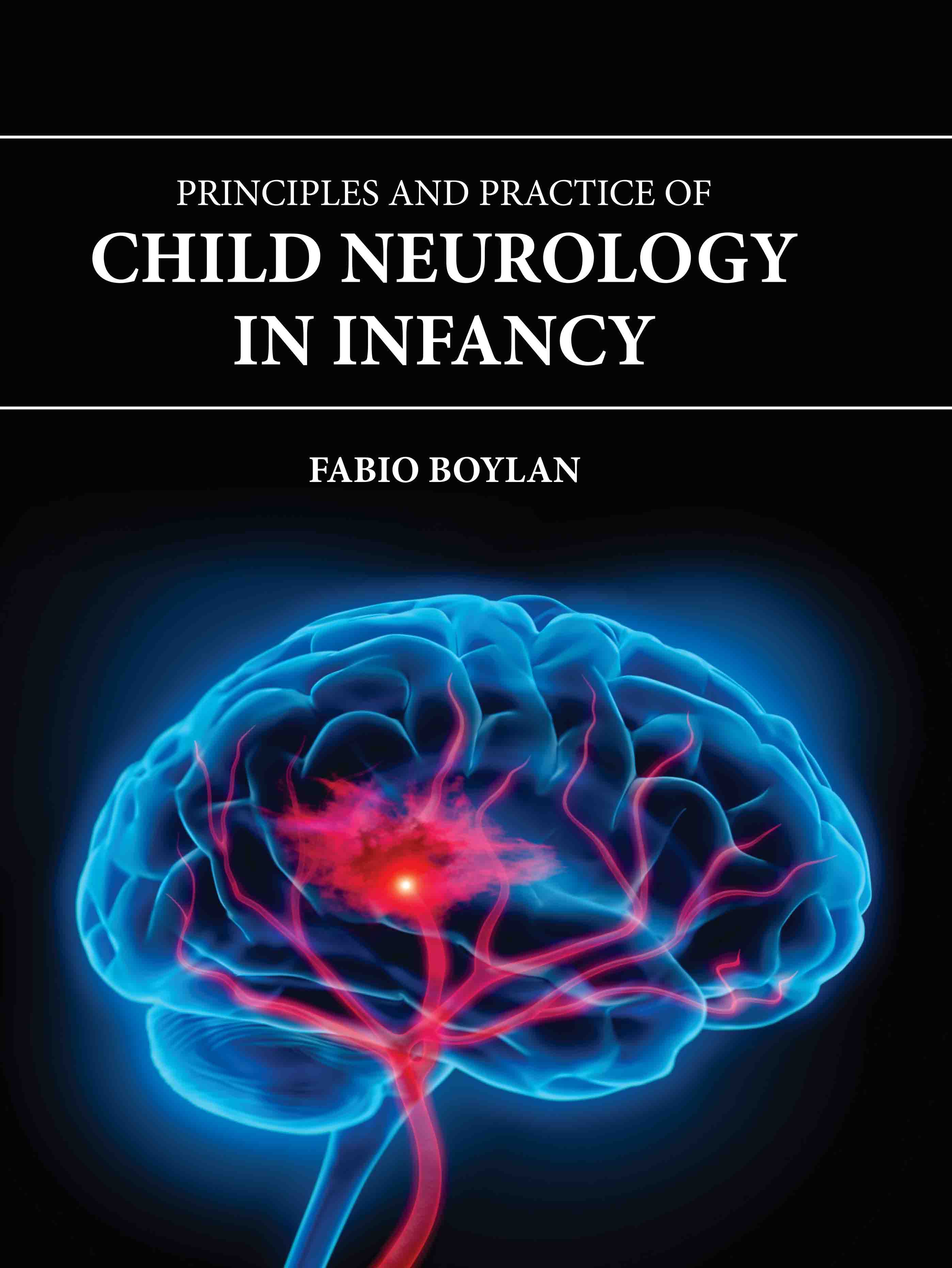 Principles and Practice of Child Neurology in Infancy