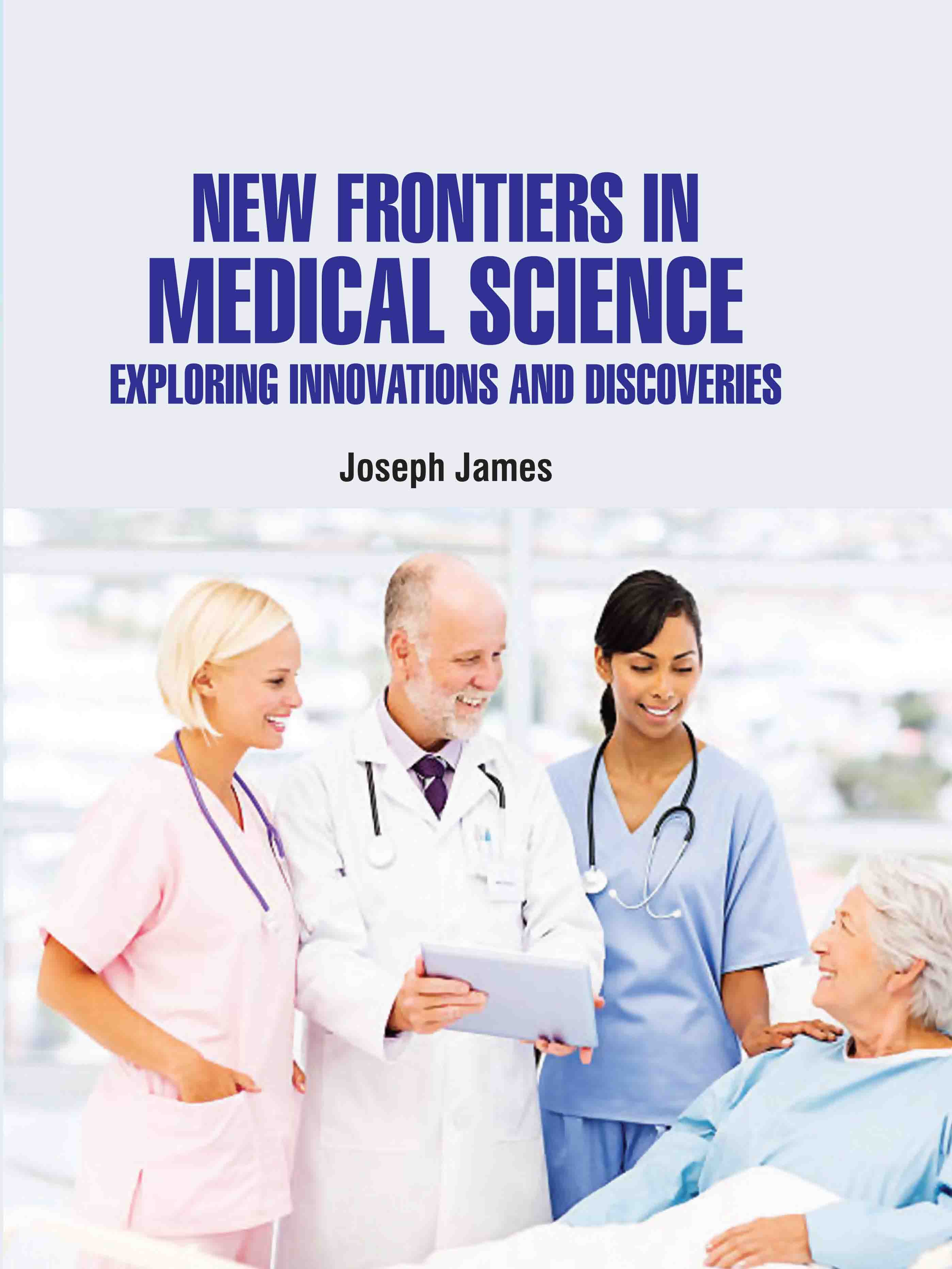 New Frontiers in Medical Science: Exploring Innovations and Discoveries
