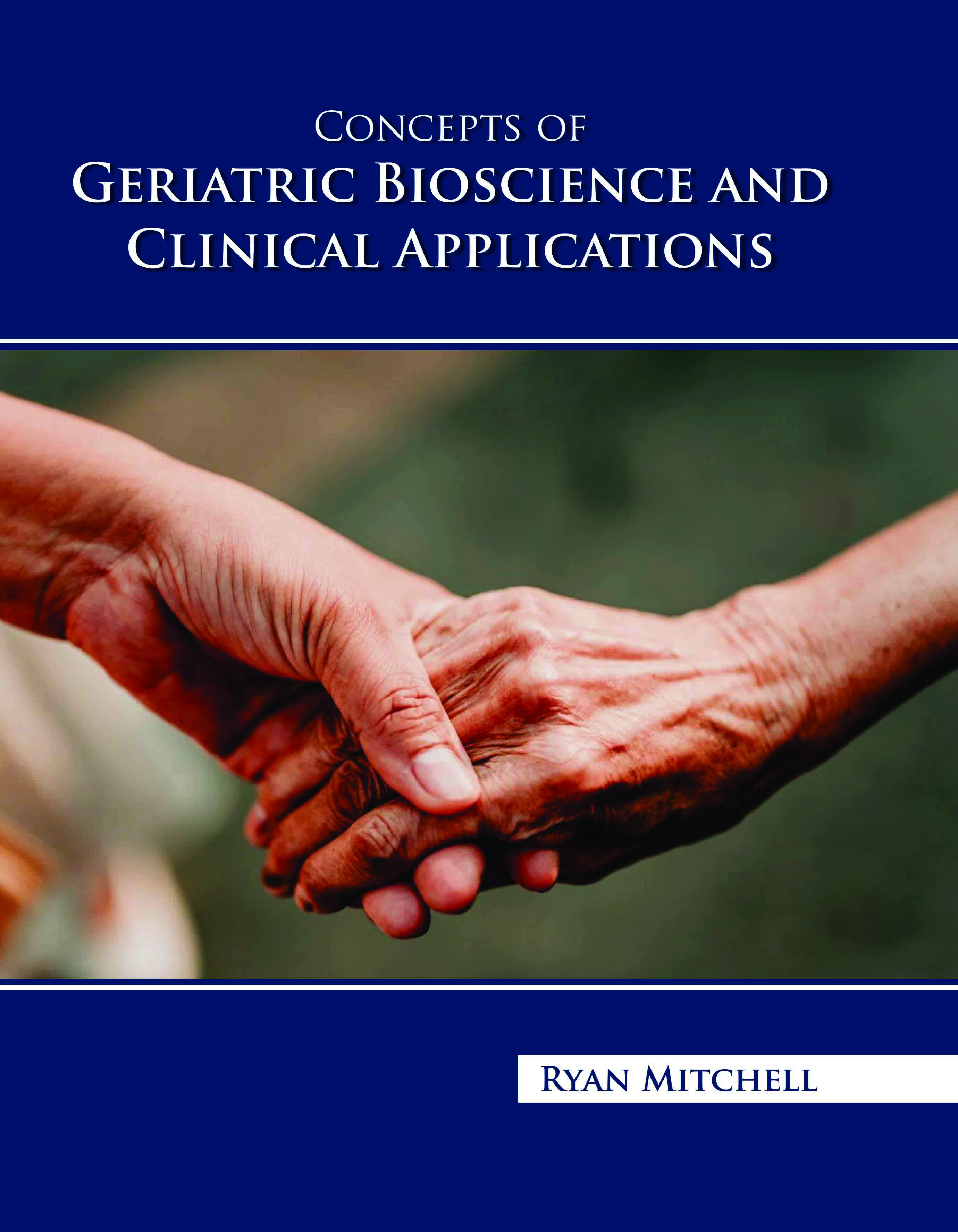 Concepts of Geriatric Bioscience and Clinical Applications