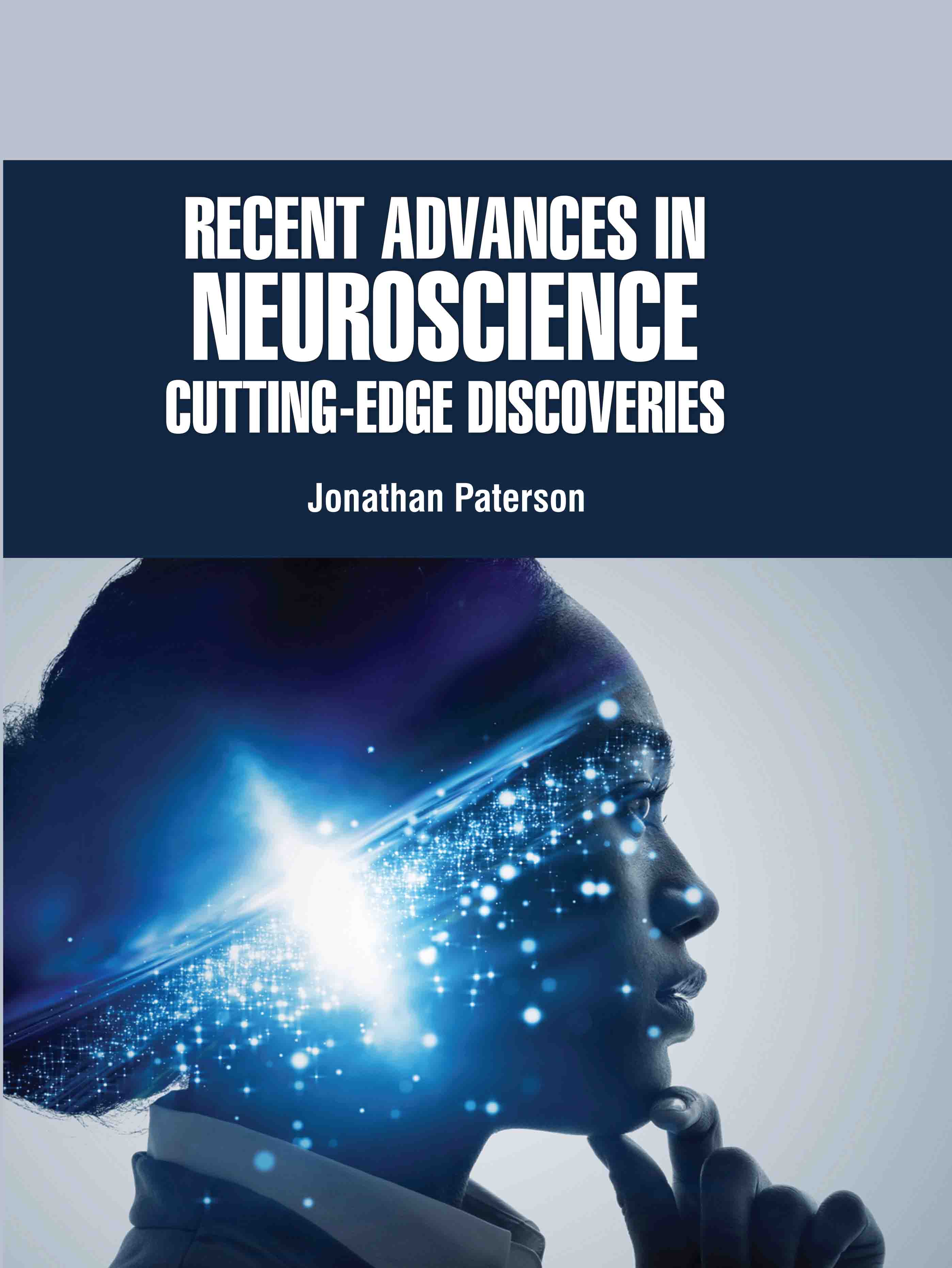 Recent Advances in Neuroscience: Cutting-Edge Discoveries