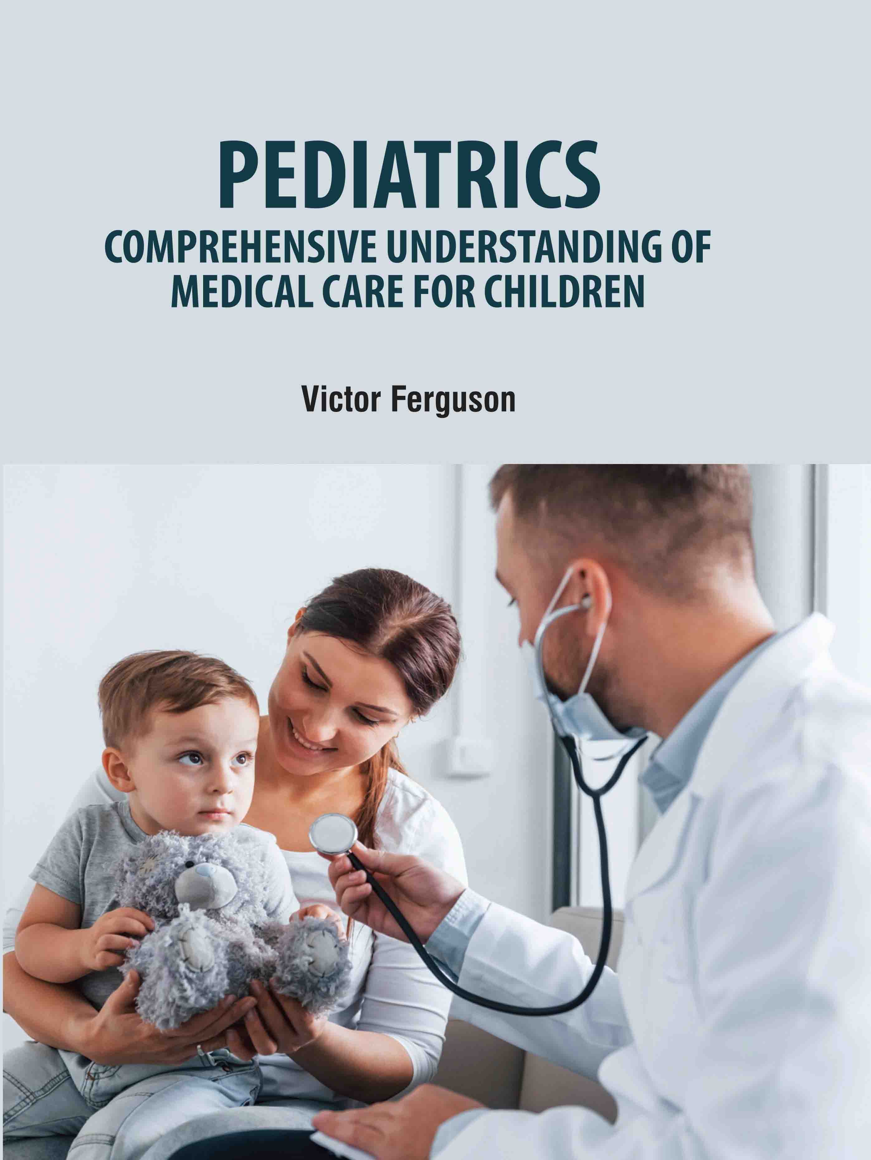 Pediatrics: Comprehensive Understanding of Medical Care for Children