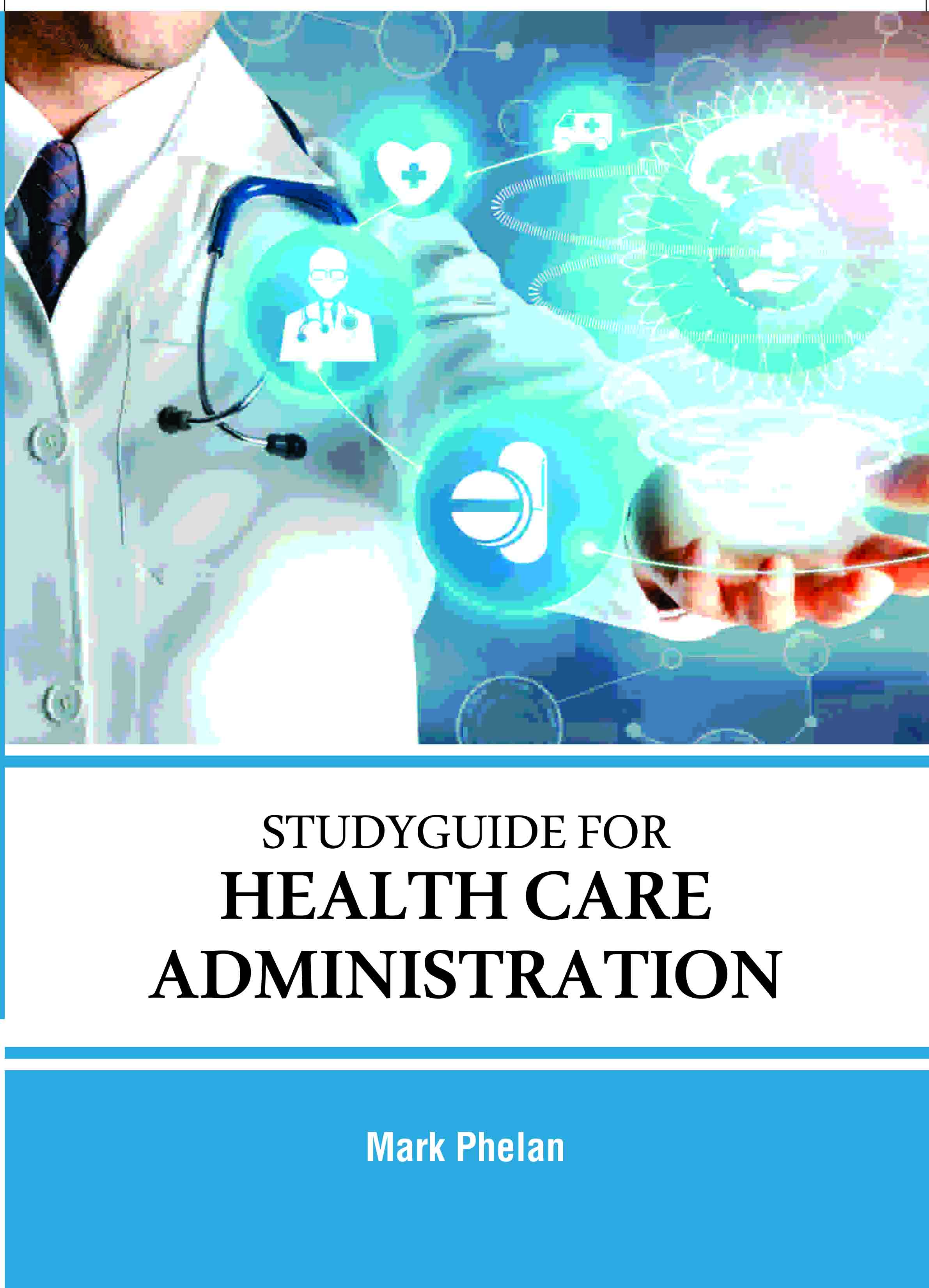 Studyguide for Health Care Administration