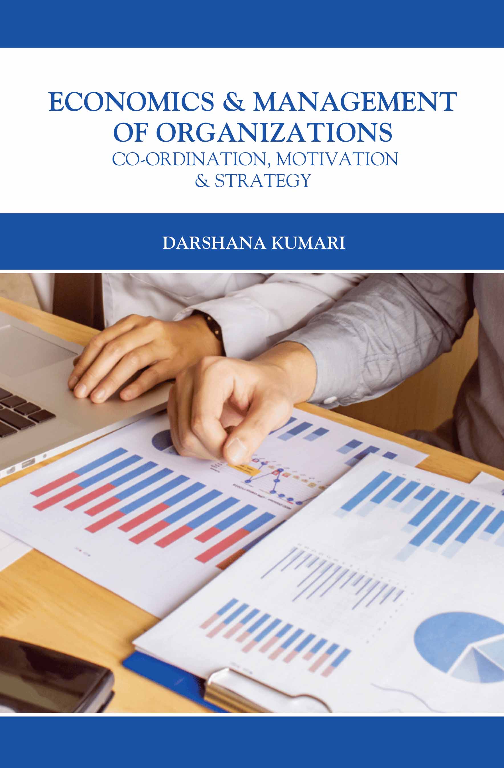 Economics & Management of Organizations: Co-Ordination, Motivation & Strategy