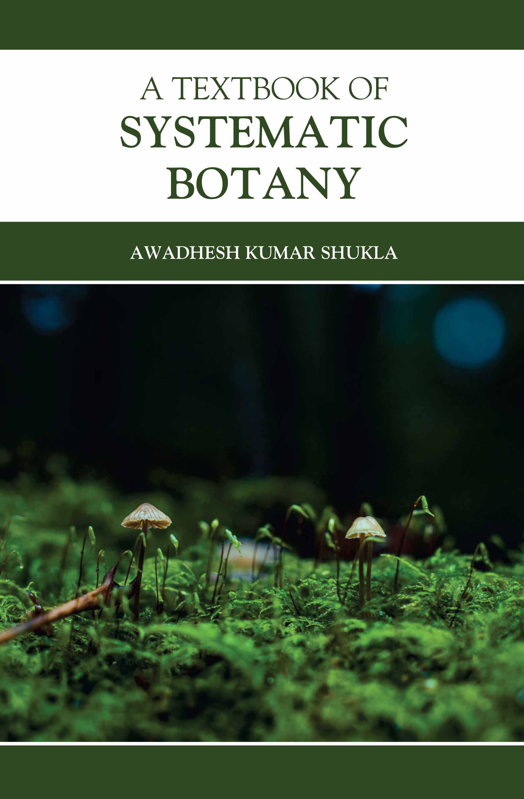 A Textbook of Systematic Botany