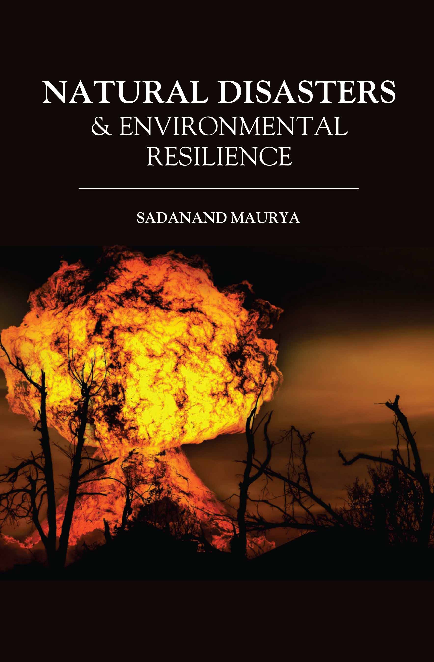 Natural Disasters &Environmental Resilience