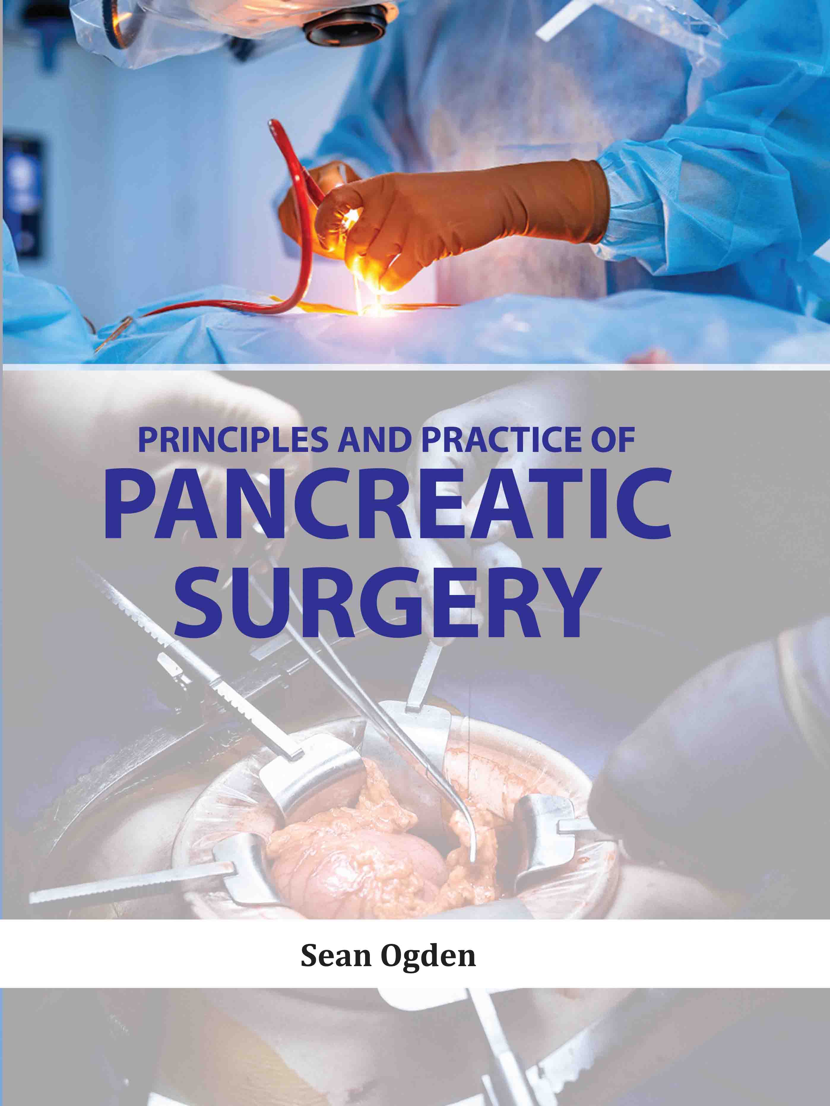 Principles and Practice of Pancreatic Surgery