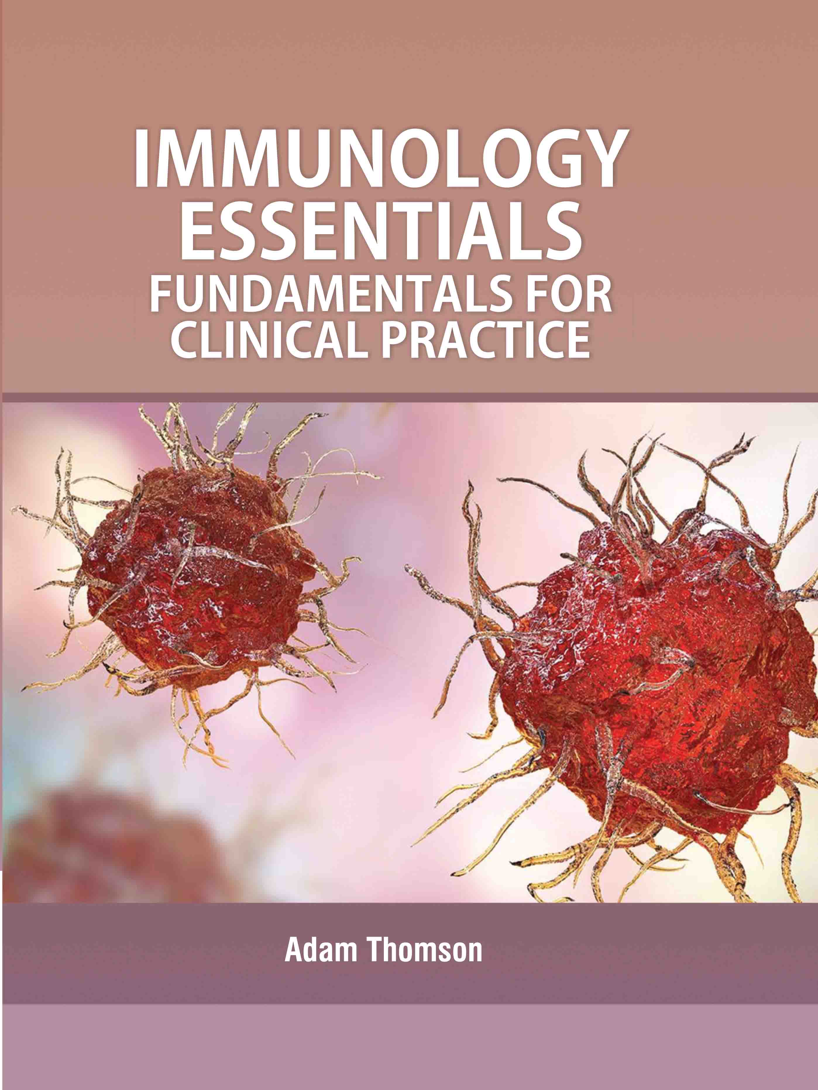 Immunology Essentials: Fundamentals for Clinical Practice
