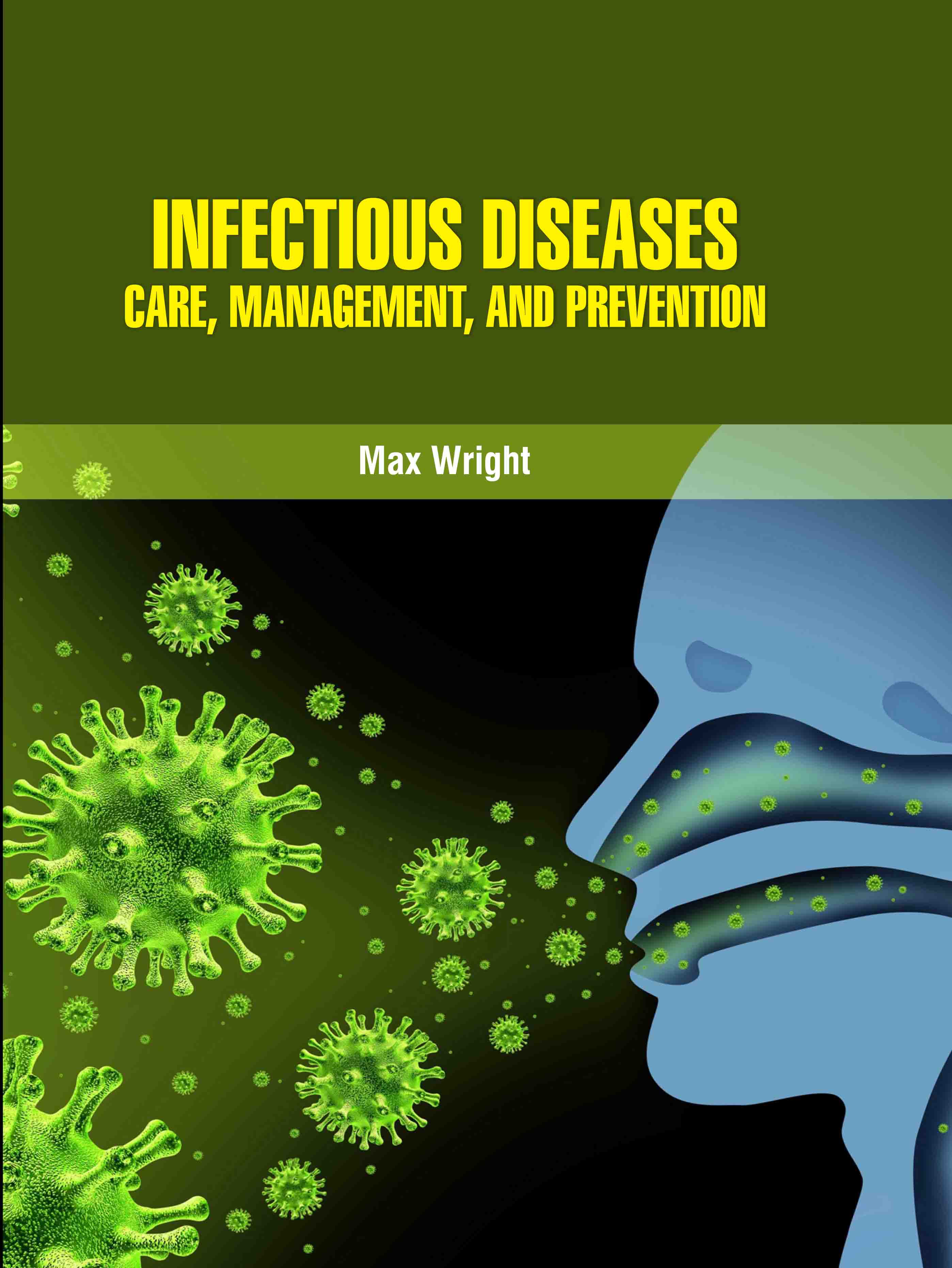 Infectious Diseases: Care, Management, and Prevention