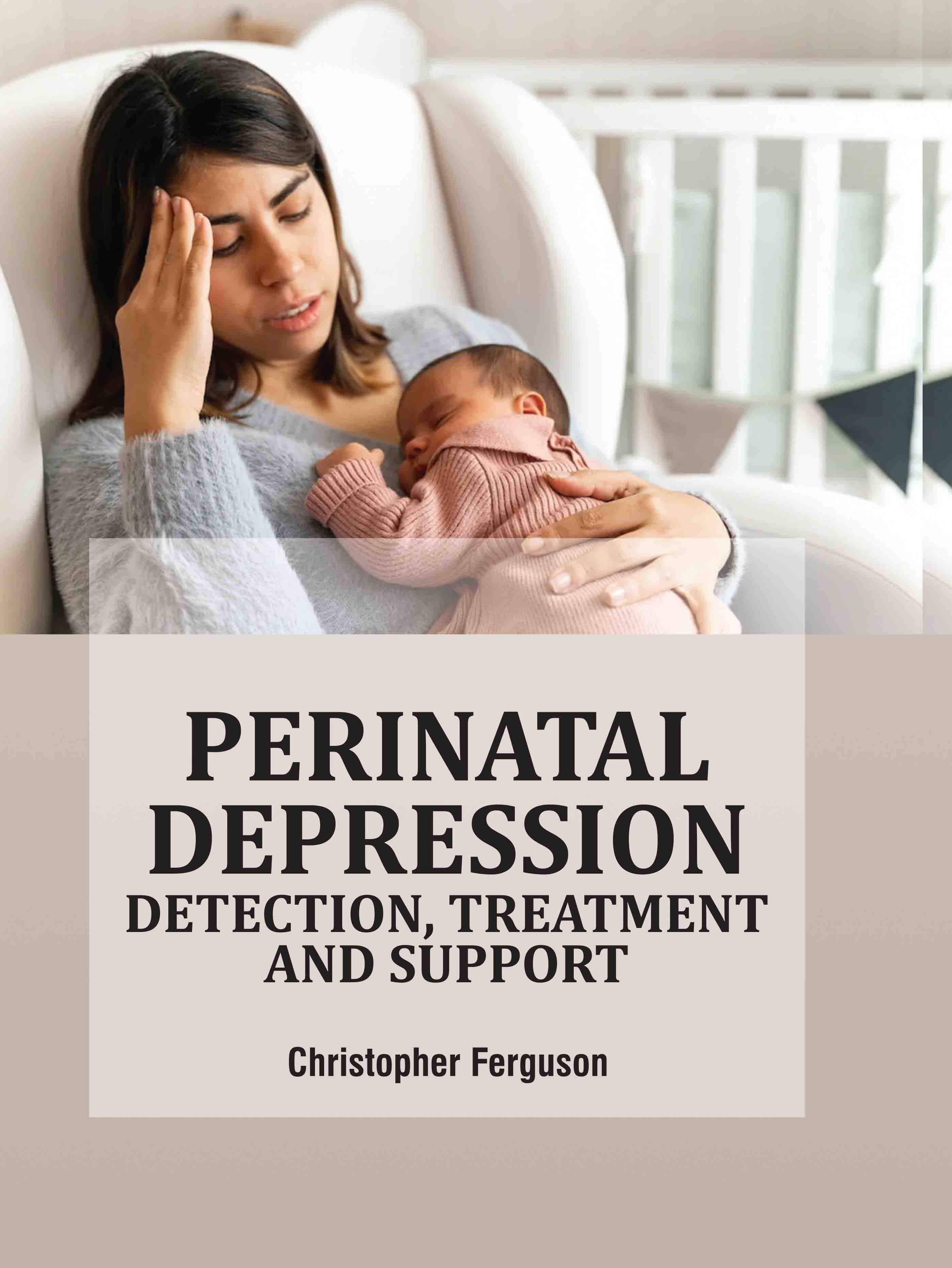 Perinatal Depression: Detection, Treatment, and Support