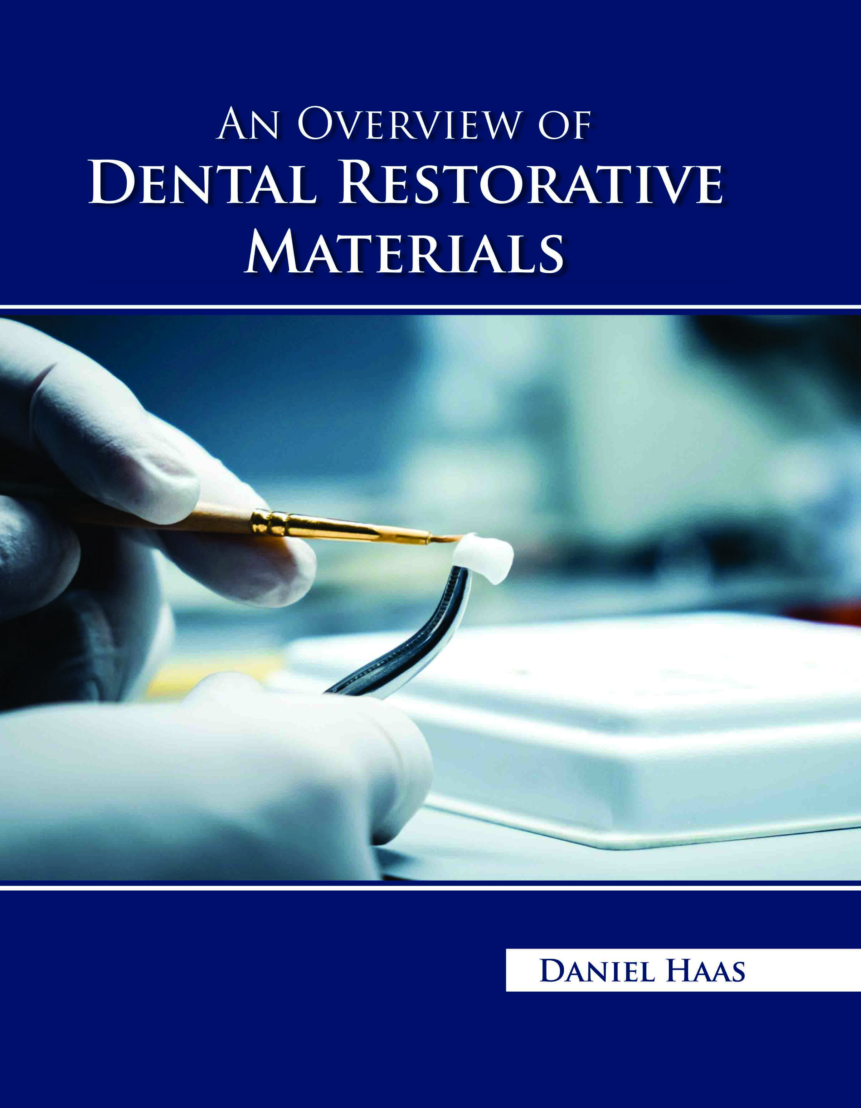 An Overview of Dental Restorative Materials 