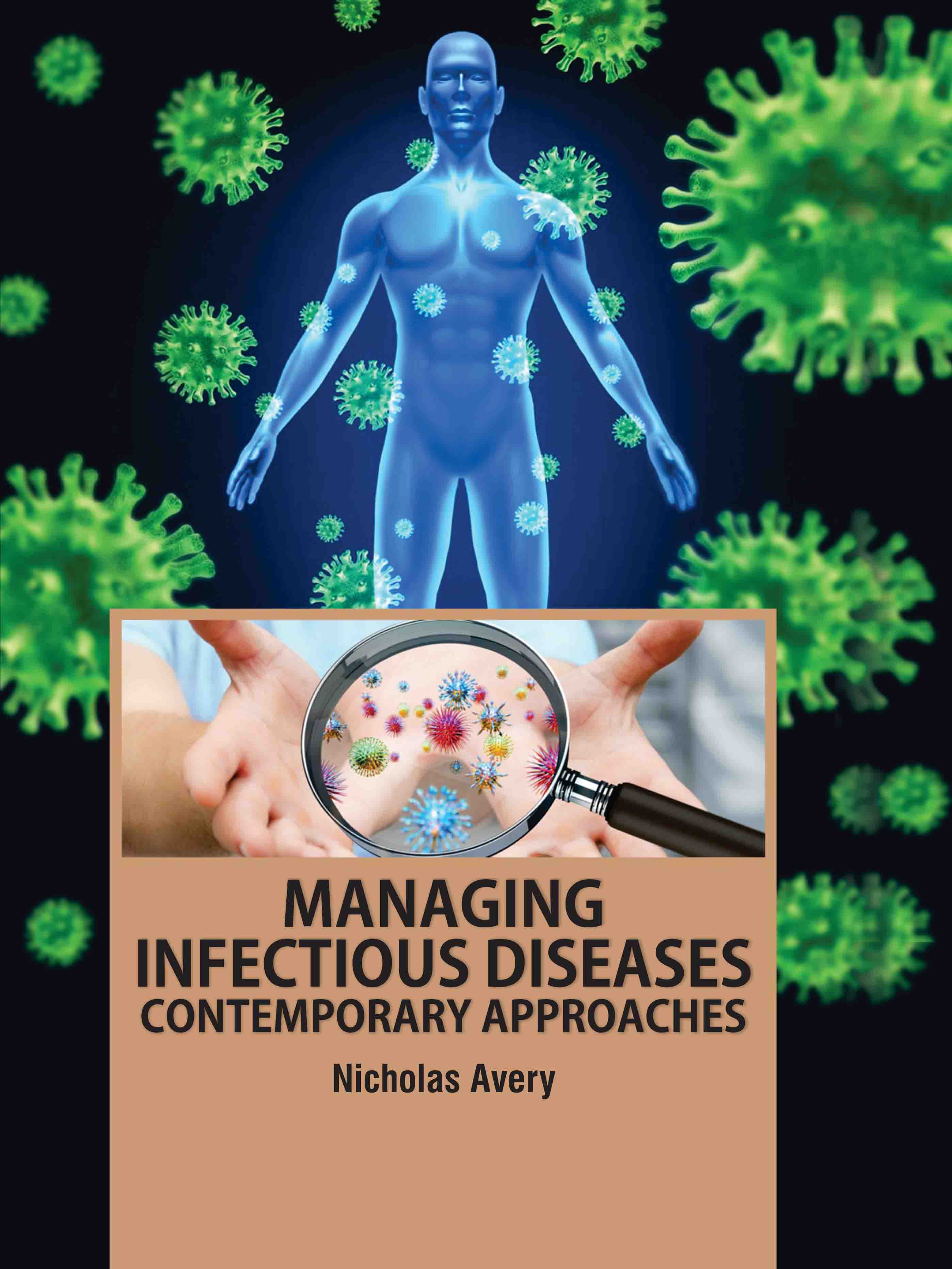 Managing Infectious Diseases: Contemporary Approaches