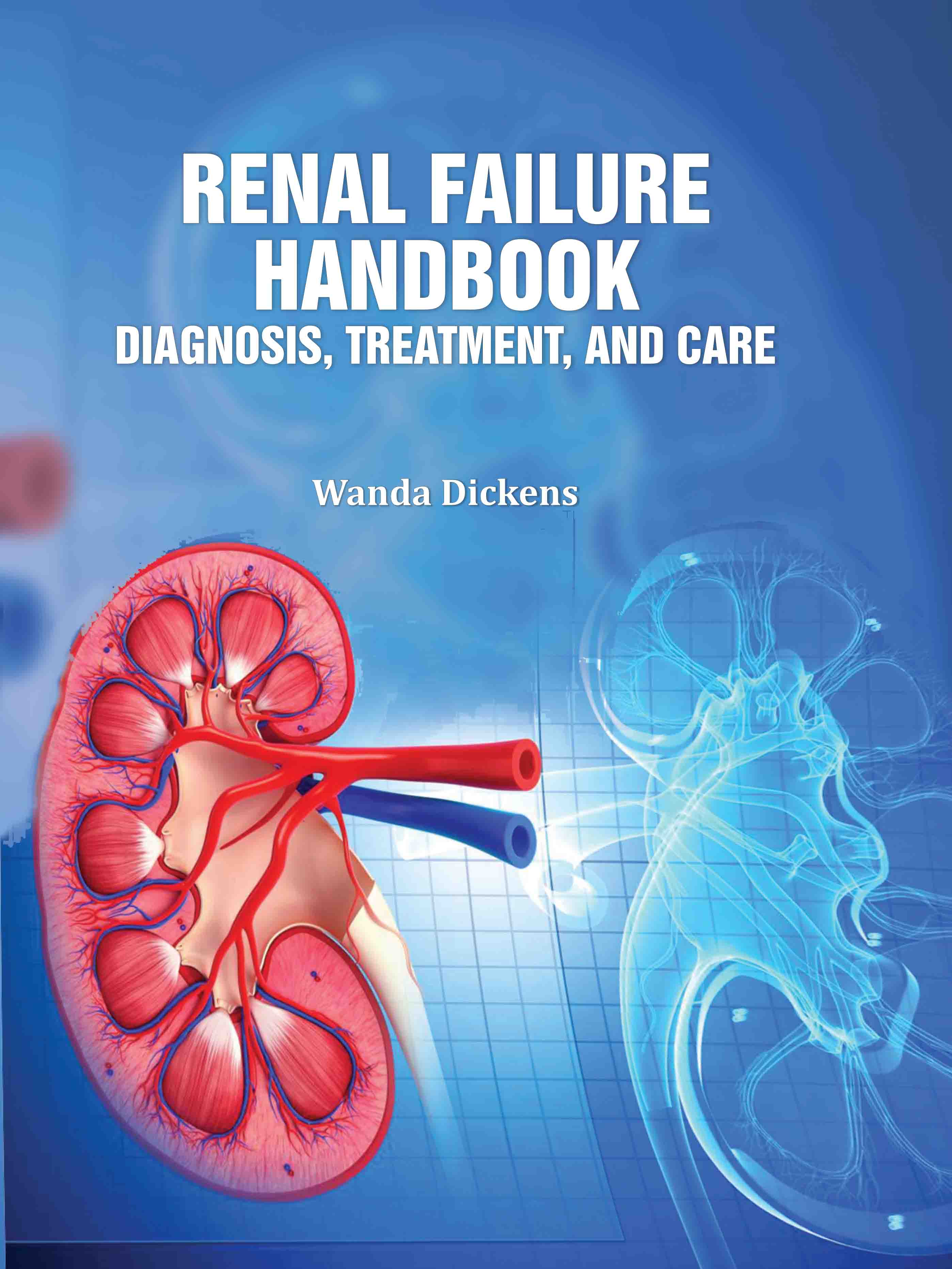 Renal Failure Handbook: Diagnosis, Treatment, and Care