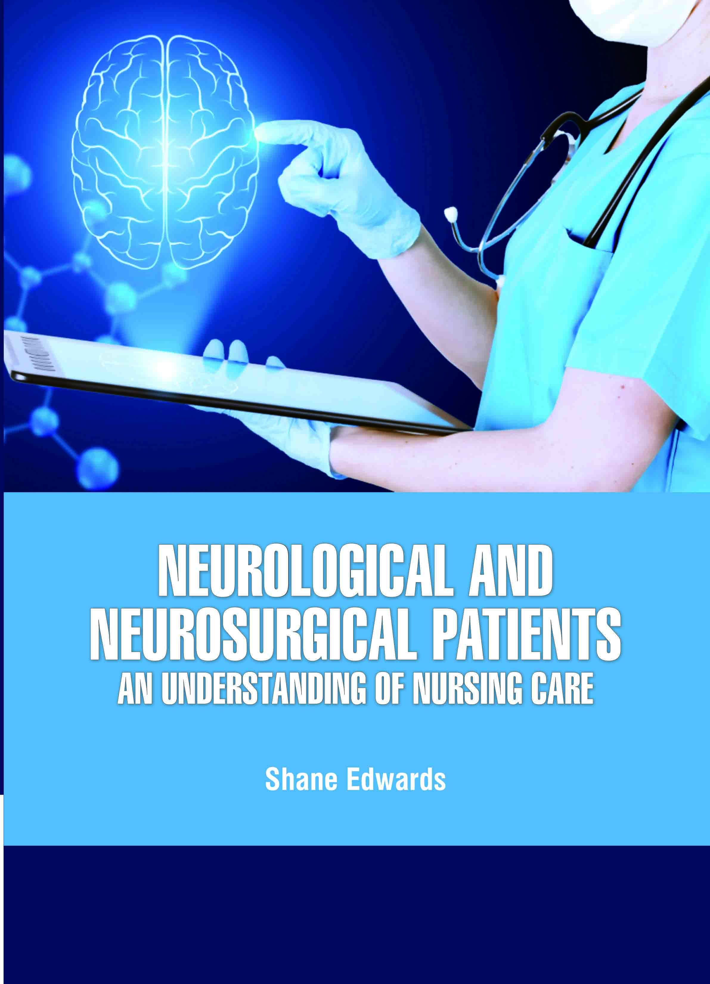 Neurological and Neurosurgical Patients: An Understanding of Nursing Care