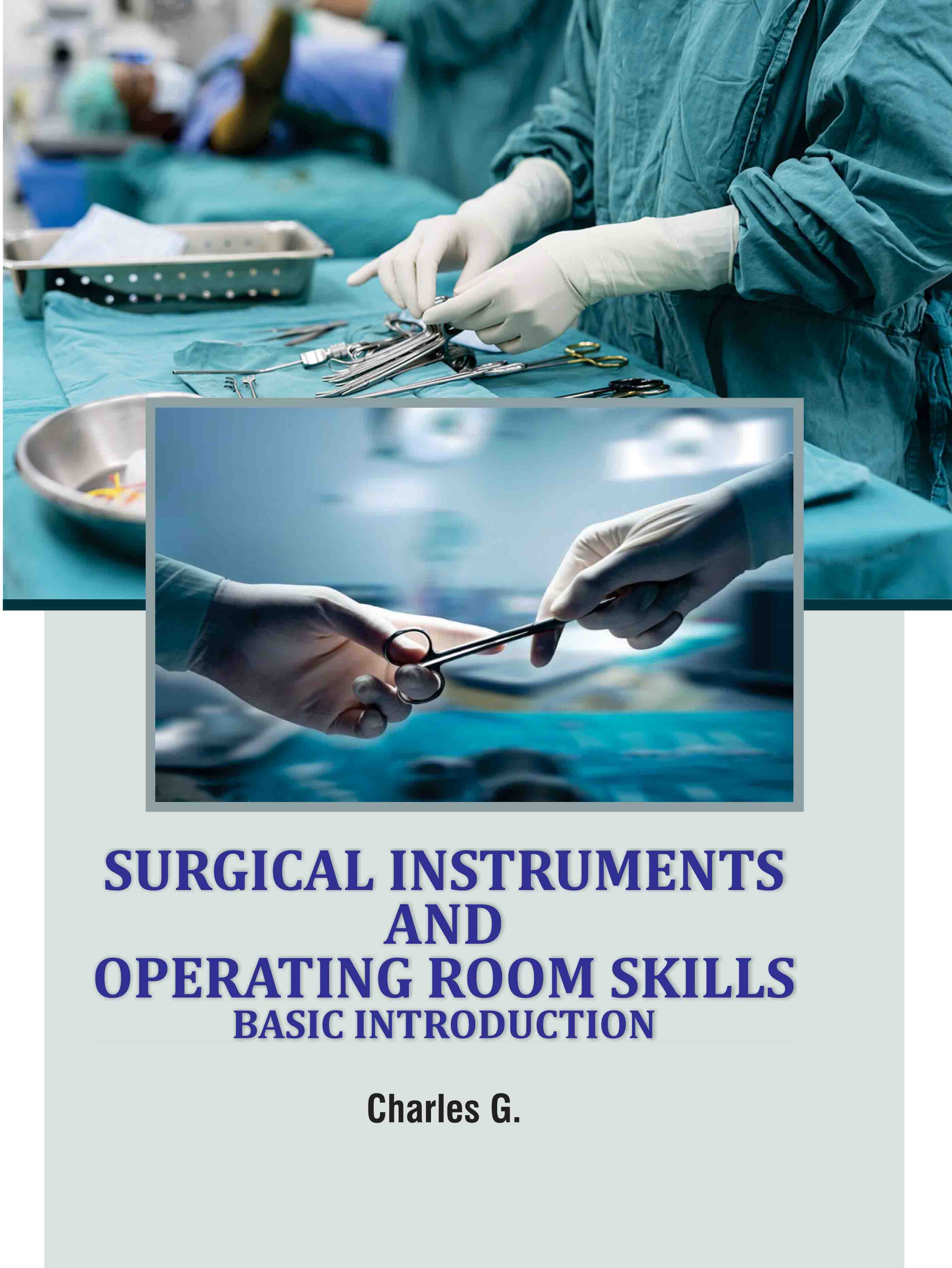 Surgical Instruments and Operating Room Skills: Basic Introduction