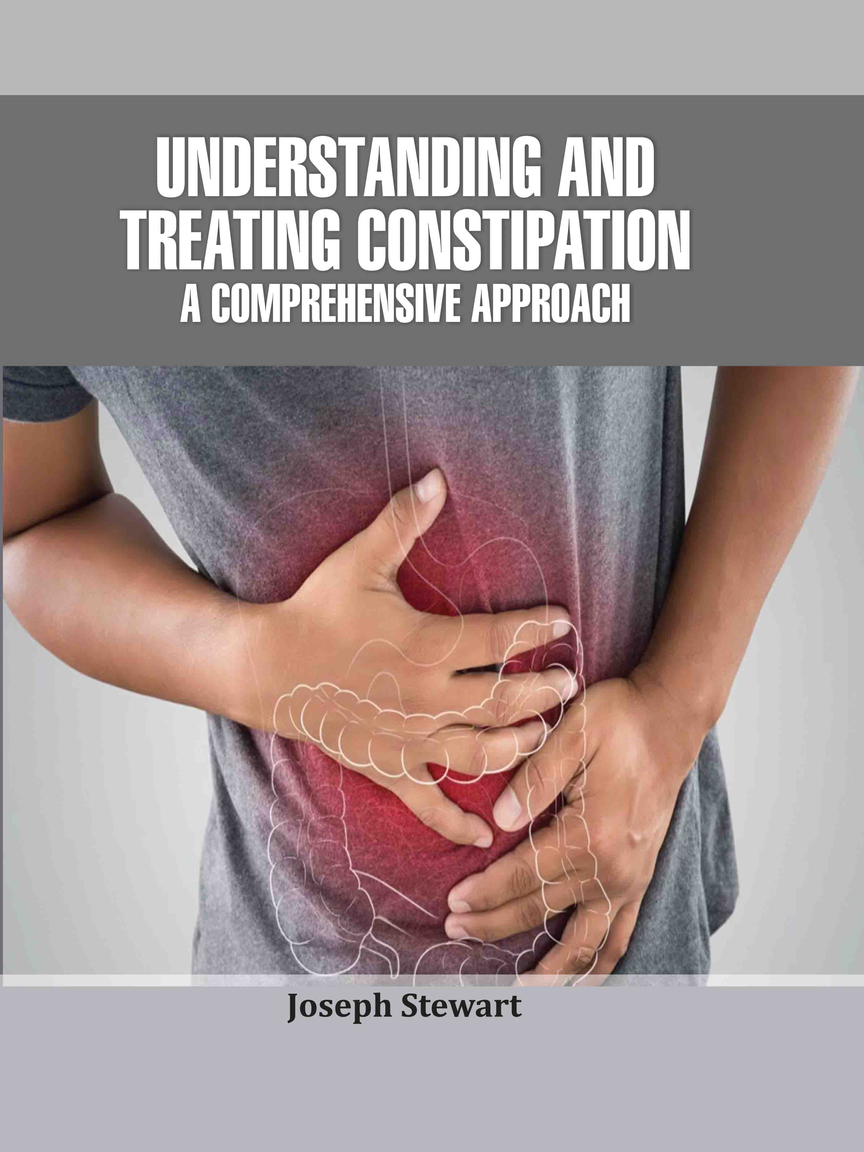 Understanding and Treating Constipation: A Comprehensive Approach