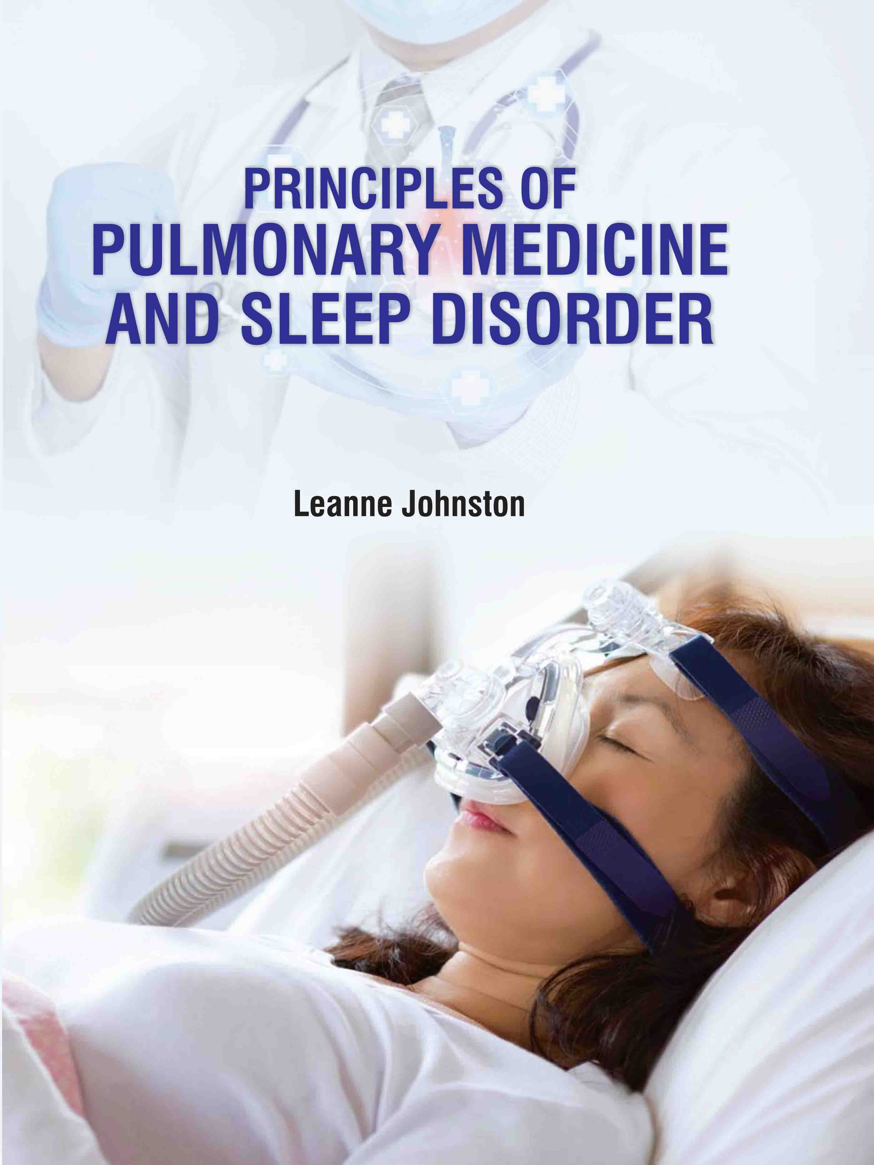 Principles of Pulmonary Medicine and Sleep Disorder