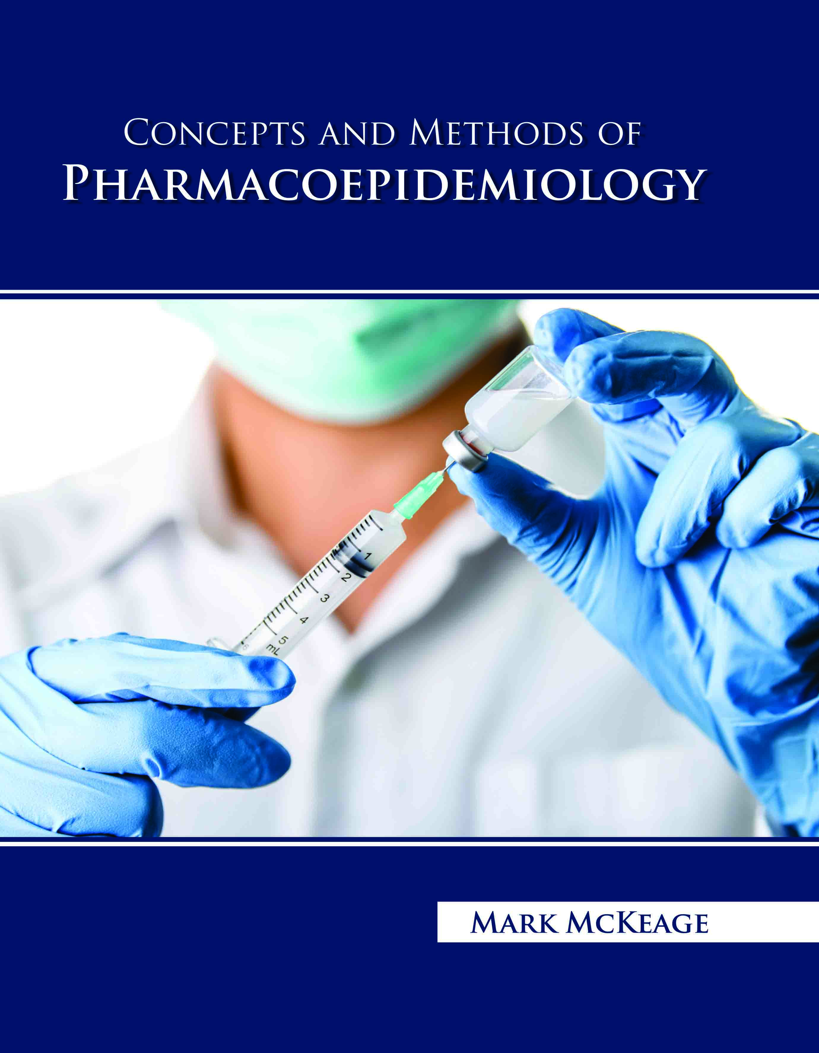 Concepts and Methods of Pharmacoepidemiology