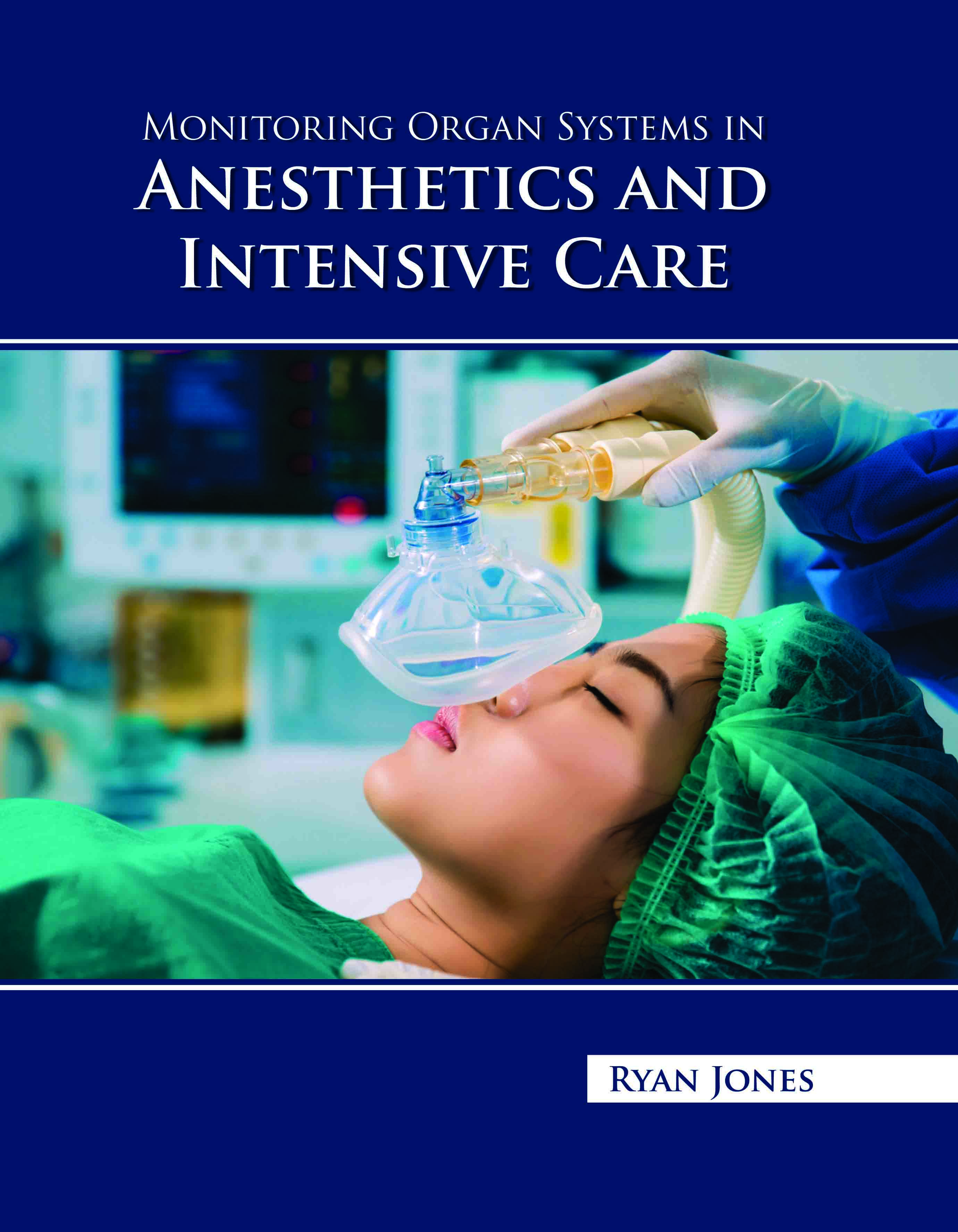 Monitoring Organ Systems in Anesthetics and Intensive Care