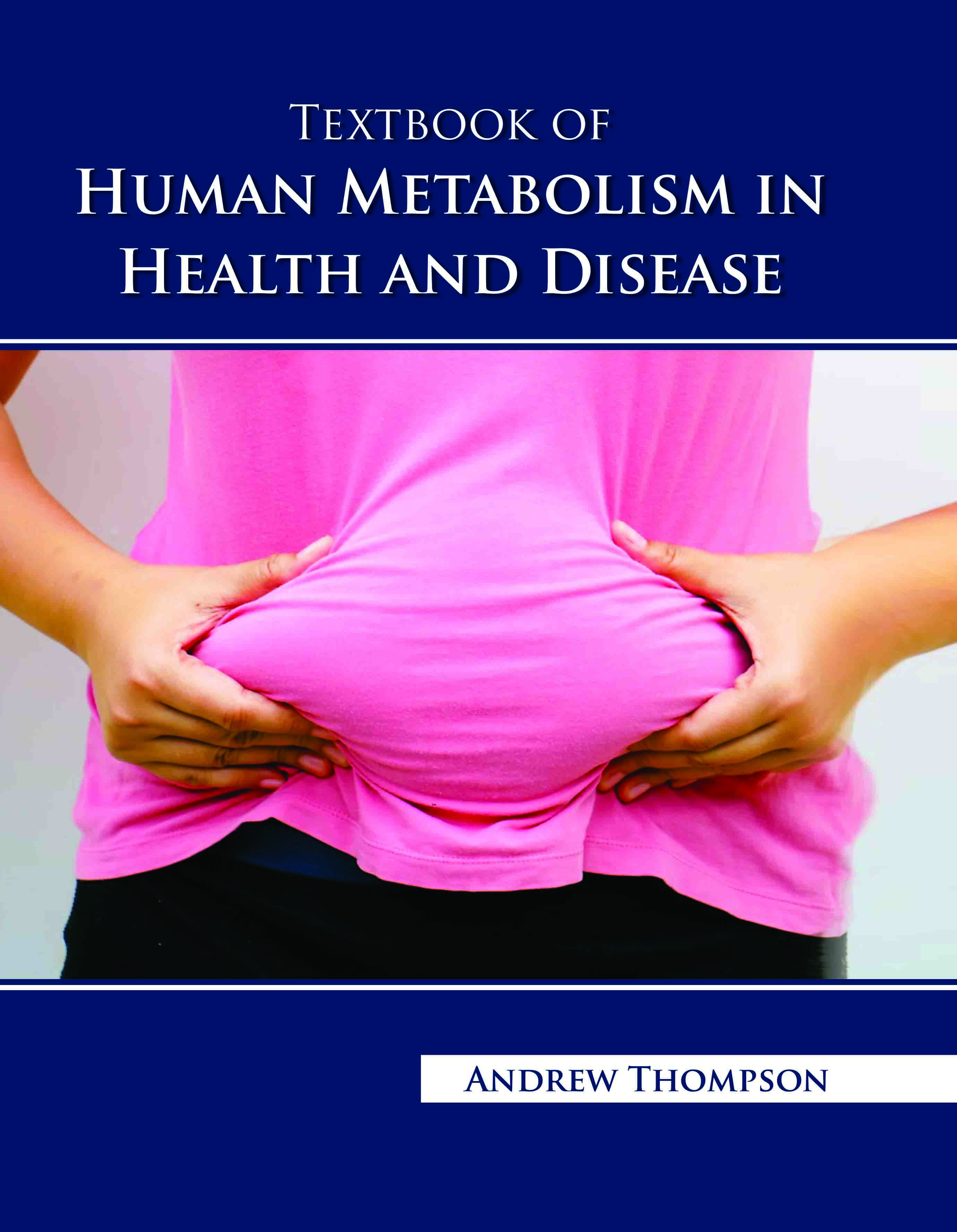 Textbook of Human Metabolism in Health and Disease