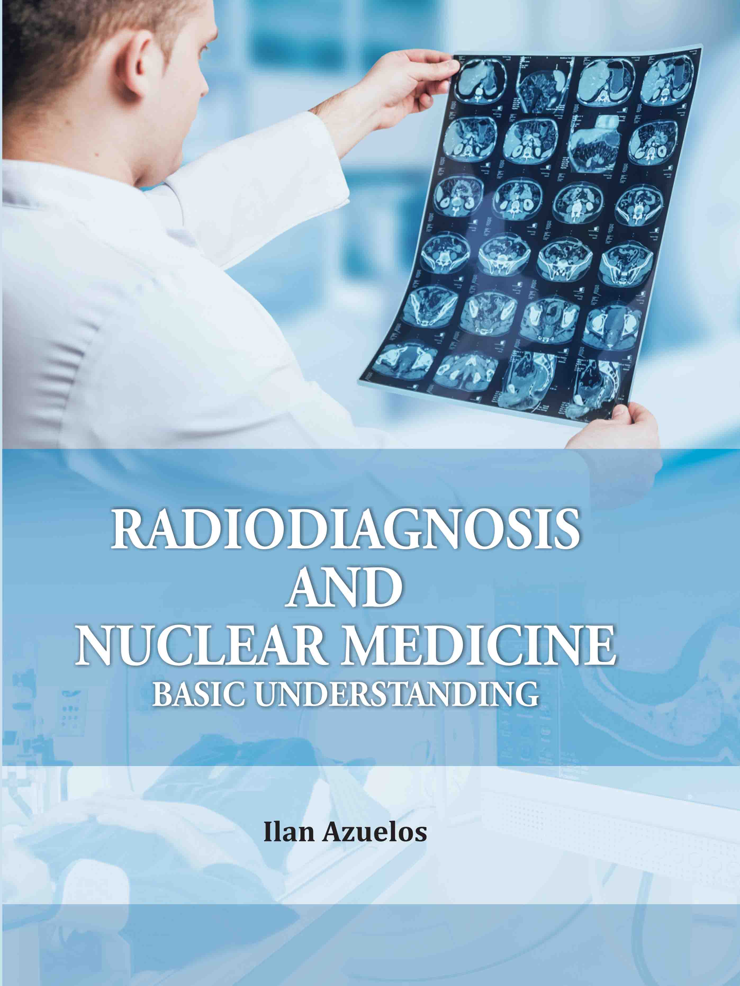Radiodiagnosis and Nuclear Medicine: Basic Understanding