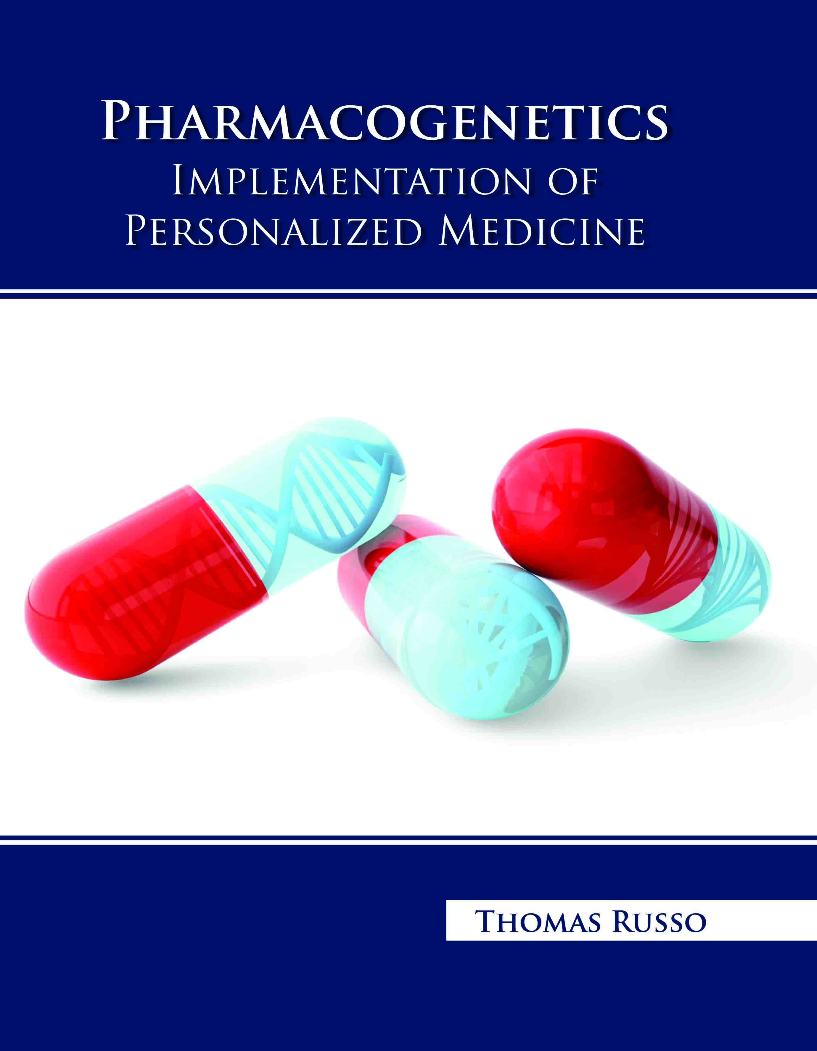 Pharmacogenetics: Implementation of Personalized Medicine