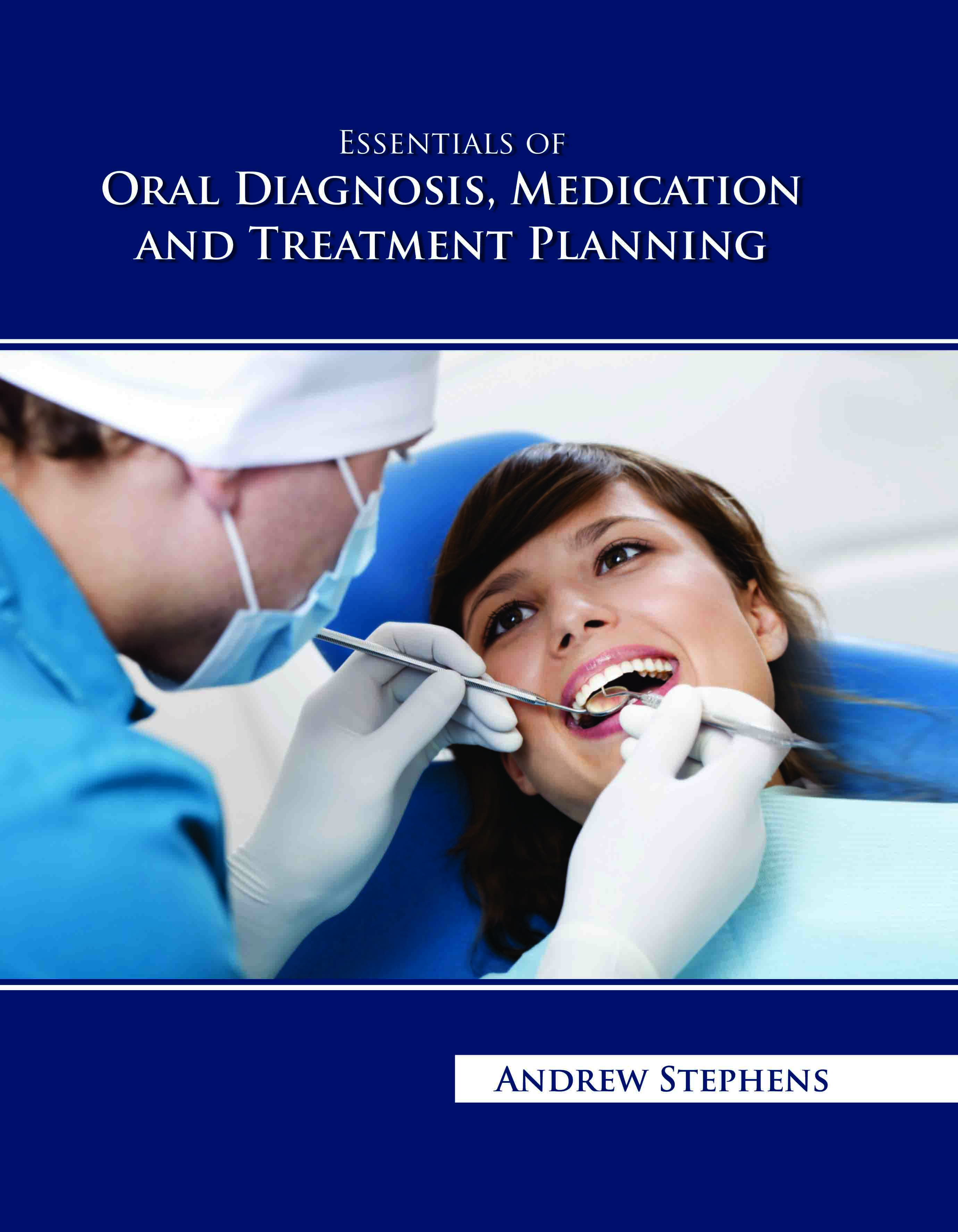 Essentials of Oral Diagnosis, Medication and Treatment Planning