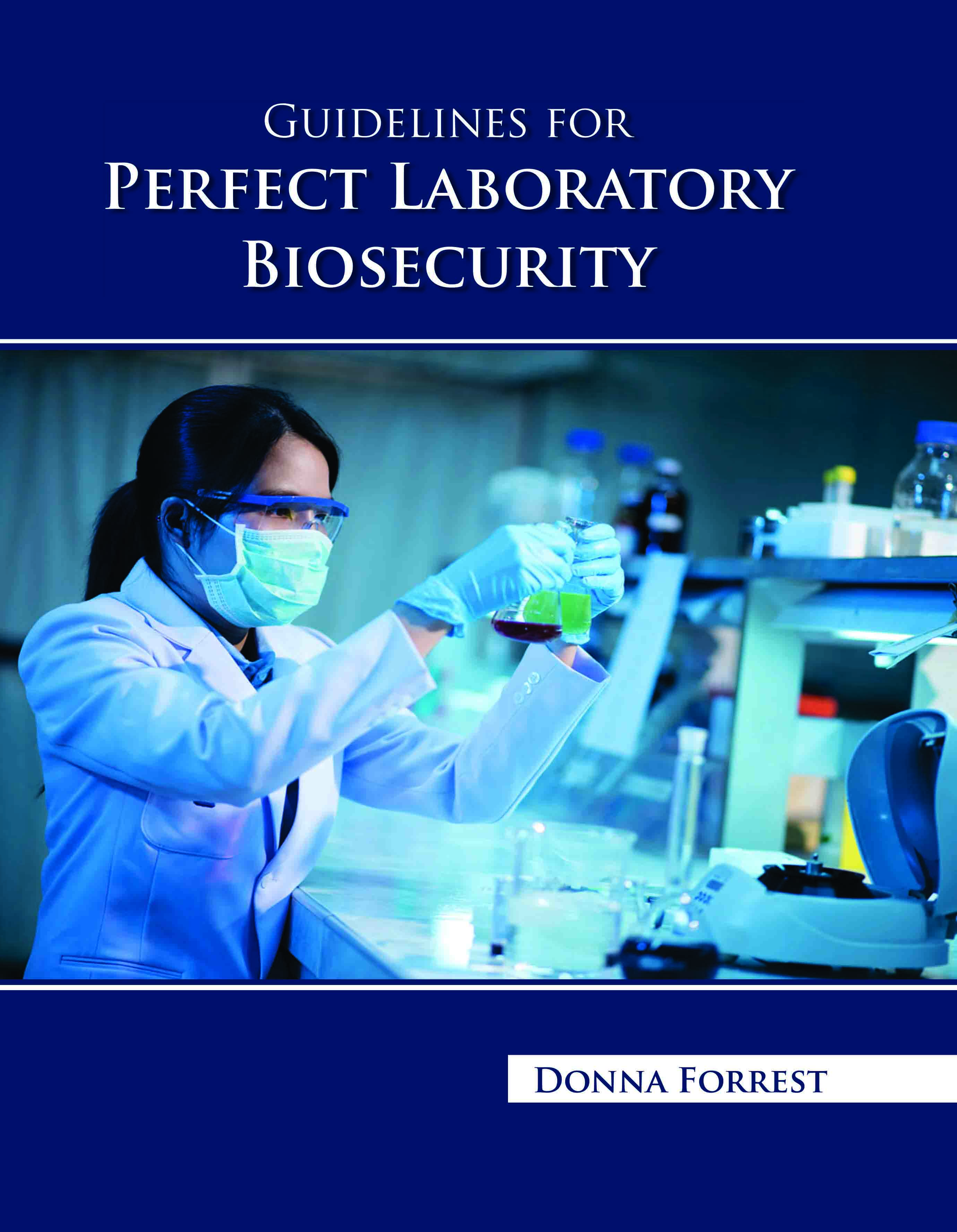 Guidelines for Perfect Laboratory Biosecurity